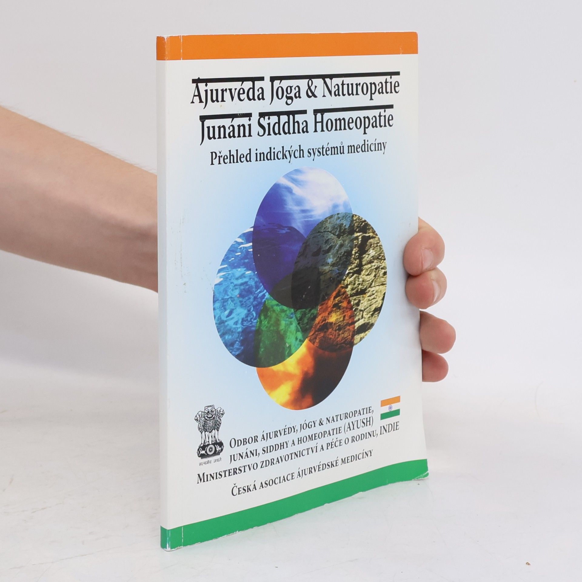 Hana Eassey Baroš Ájurvéda, jóga & naturopatie, junáni, siddha, homeopatie : přehled indických systémů medicíny
