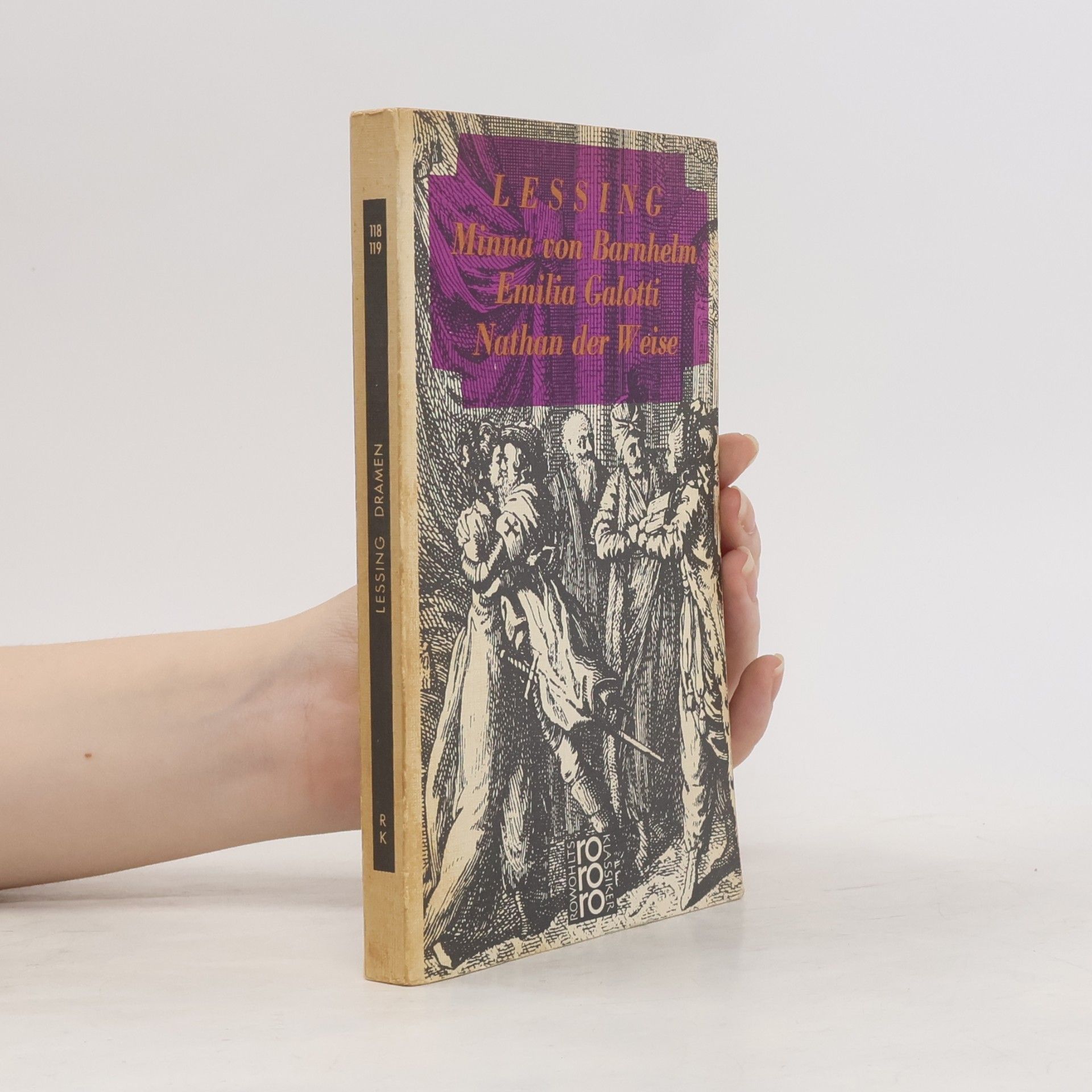 Gotthold Ephraim Lessing Minna von Barnhelm. Emilia Galotti. Nathan der Weise
