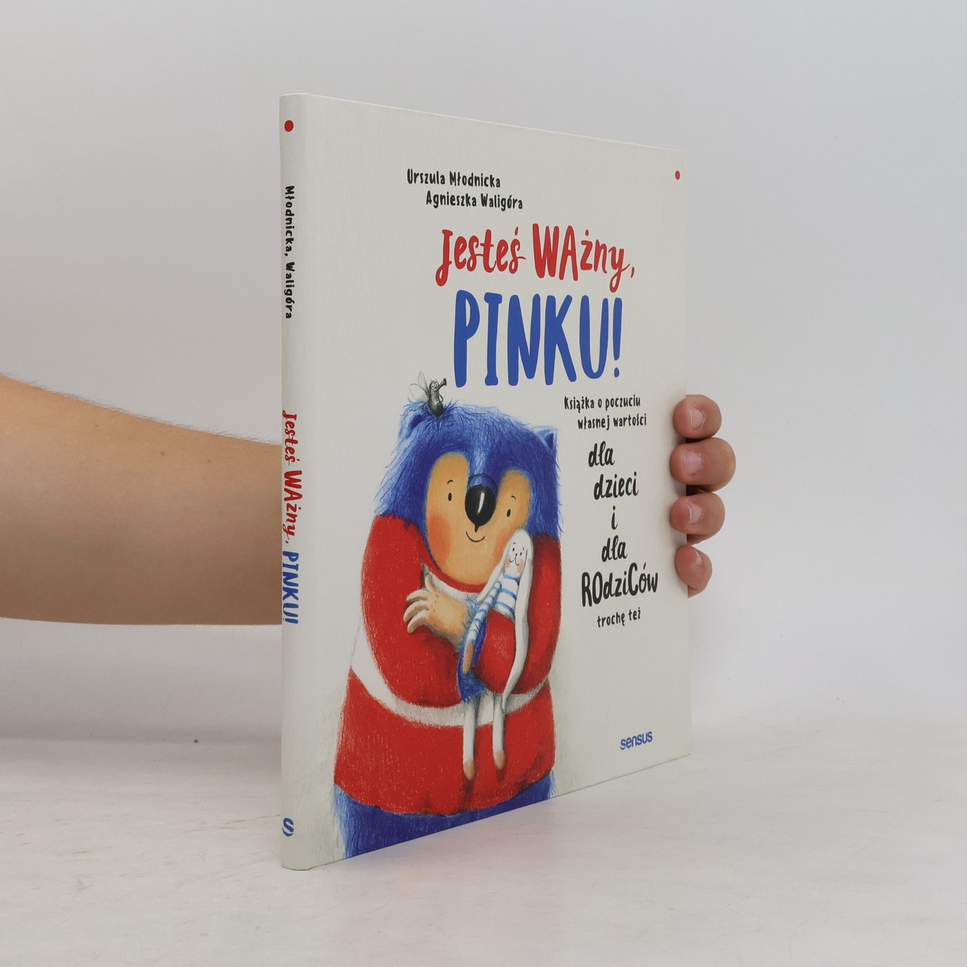 Agnieszka Waligóra Jesteś ważny, Pinku!