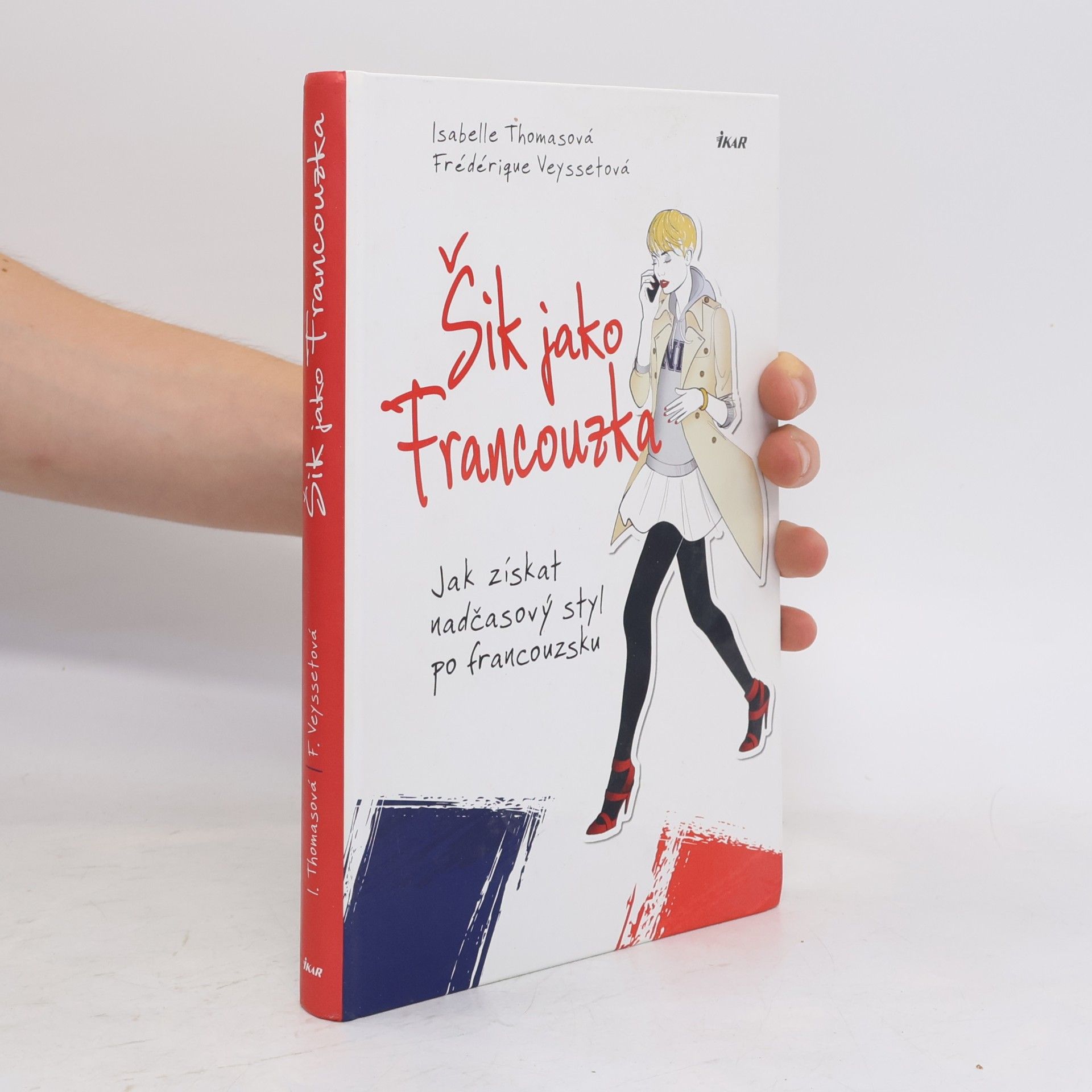 Frédérique Veysset Šik jako Francouzka. Jak získat nadčasový styl po francouzsku