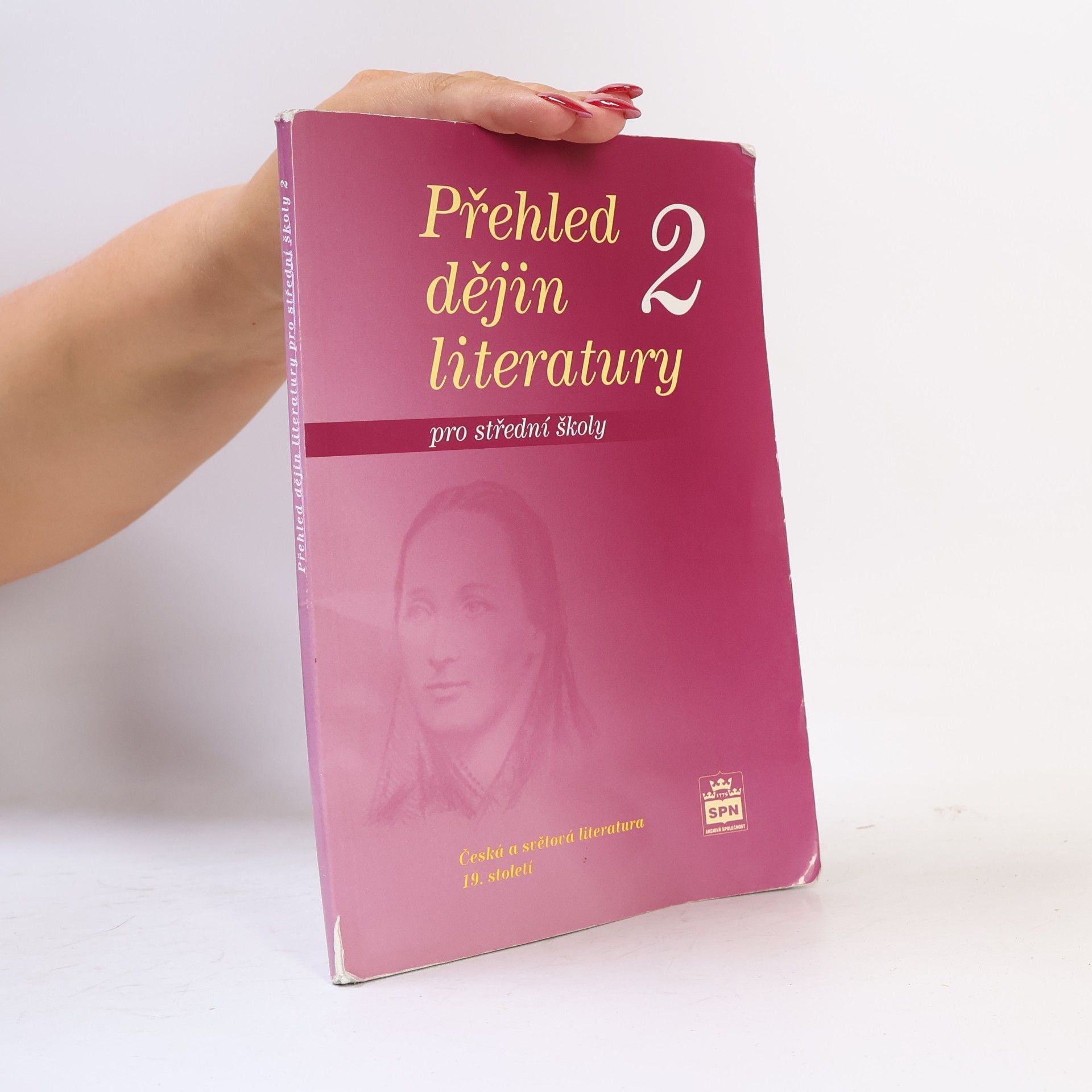 Josef Soukal Přehled dějin literatury pro střední školy 2. Česká a světová literatura 19. století
