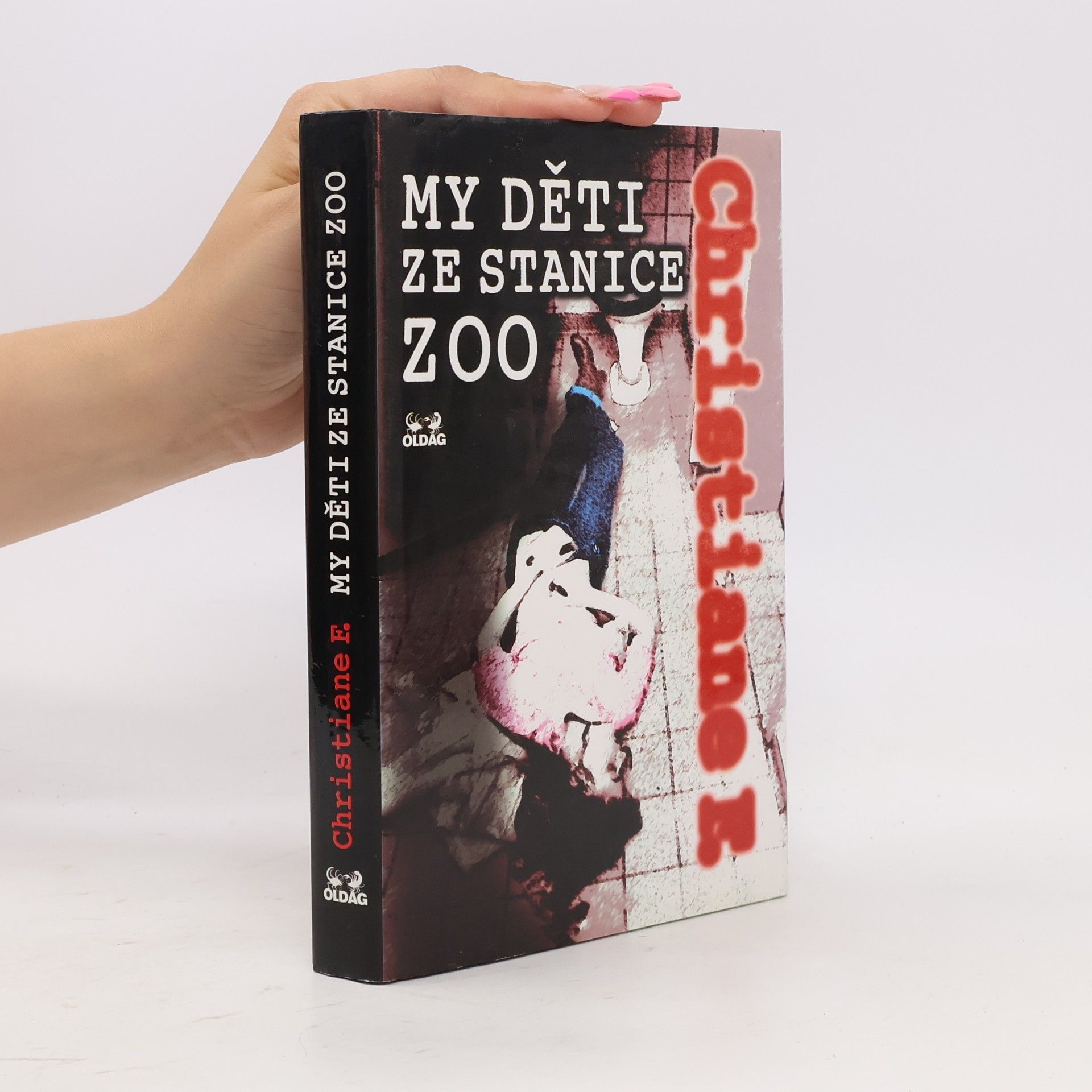 Vera Christiane Felscherinow My děti ze stanice ZOO