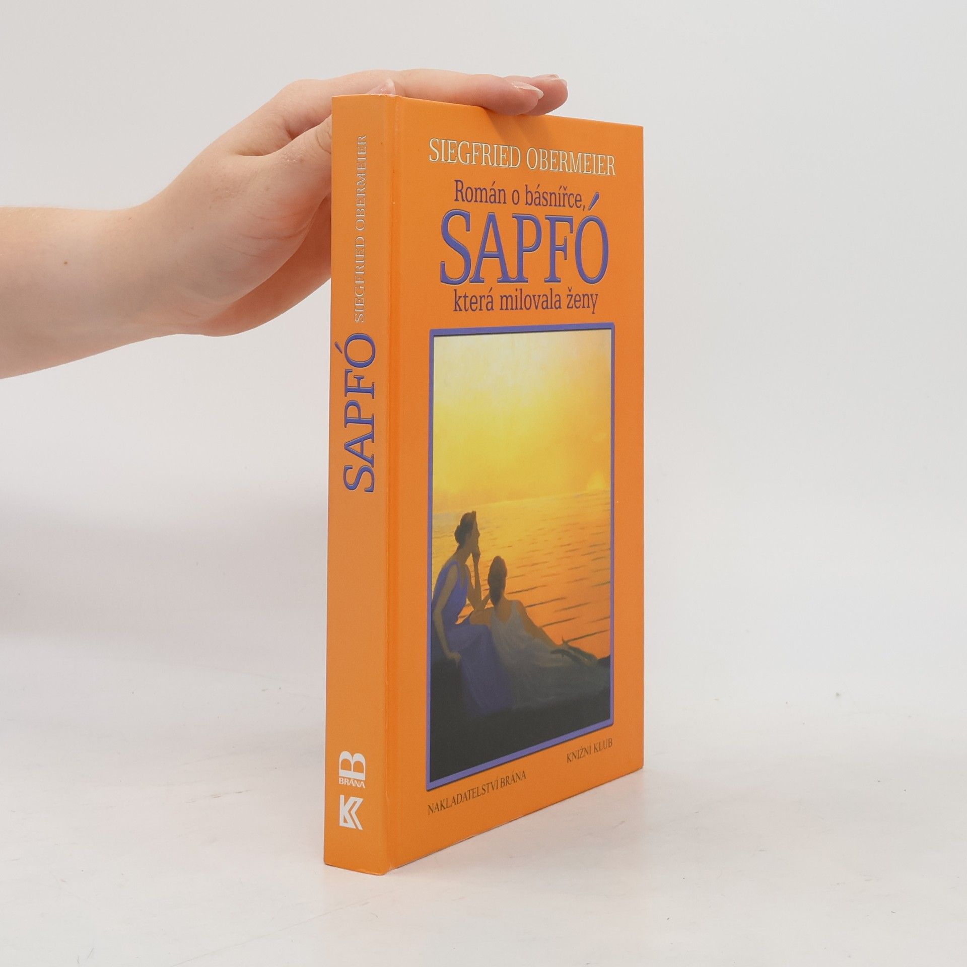 Siegfried Obermeier Sapfó : román o básnířce, která milovala ženy