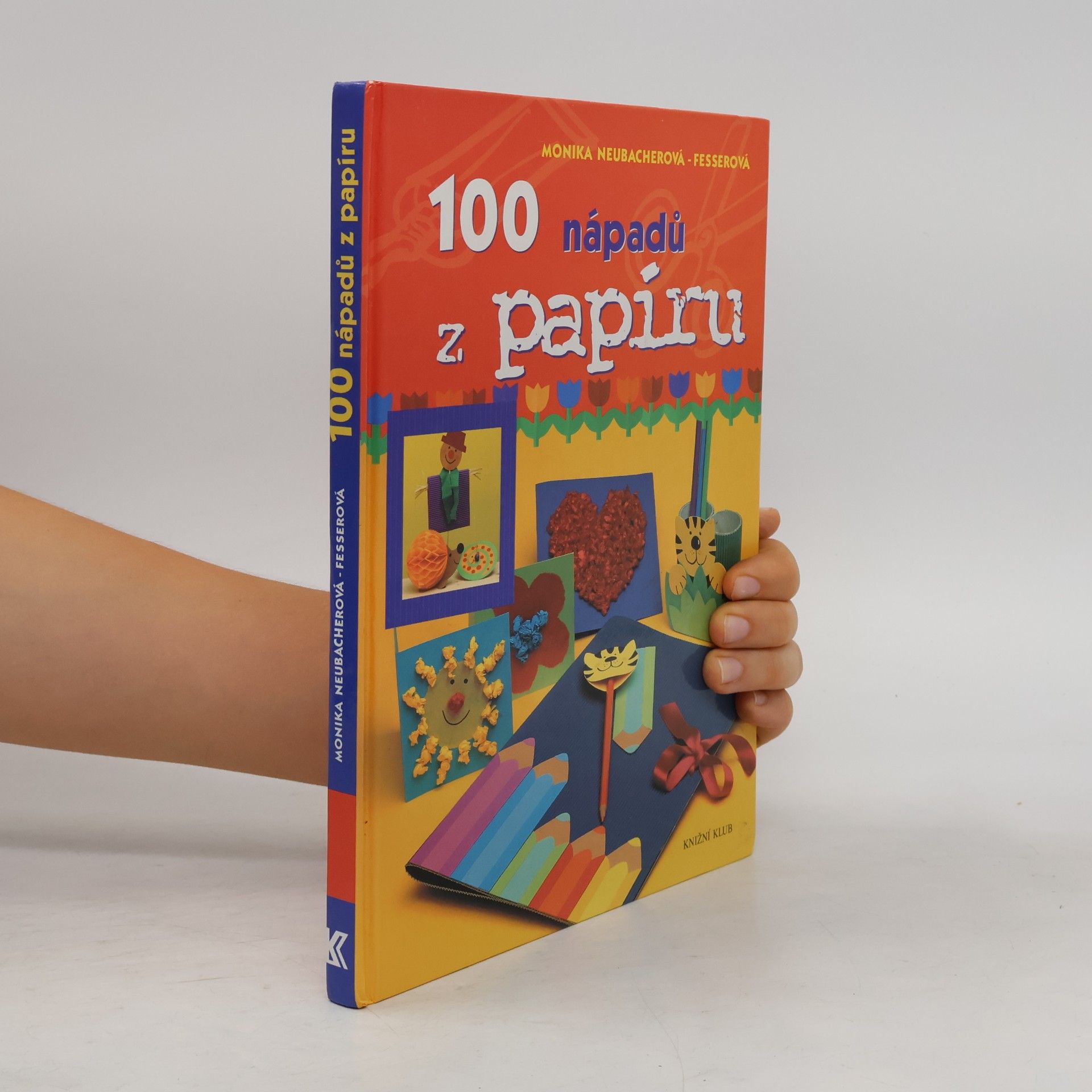 Monika Neubacher Fesser 100 nápadů z papíru