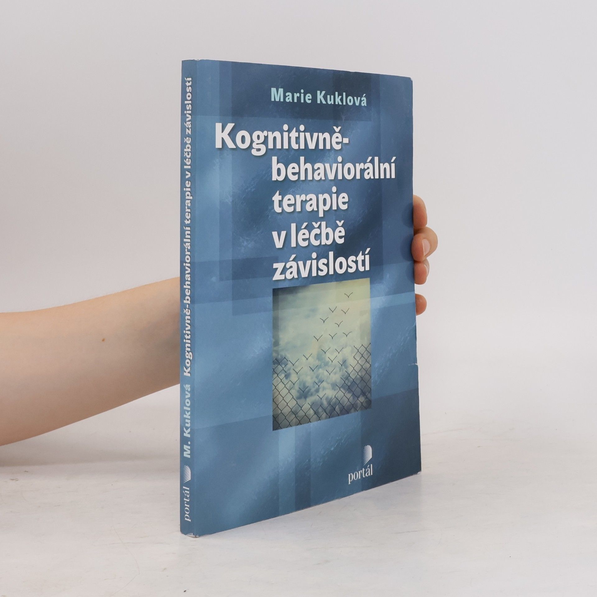 Marie Kuklová Kognitivně-behaviorální terapie v léčbě závislostí