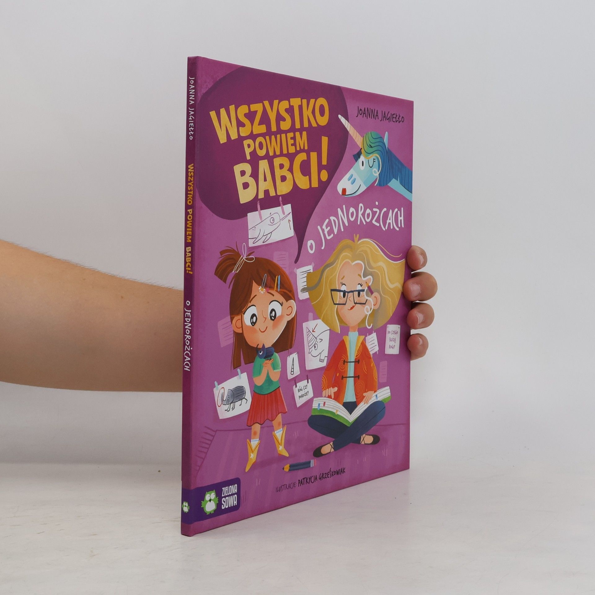 Wszystko powiem babci! O jednorożcach