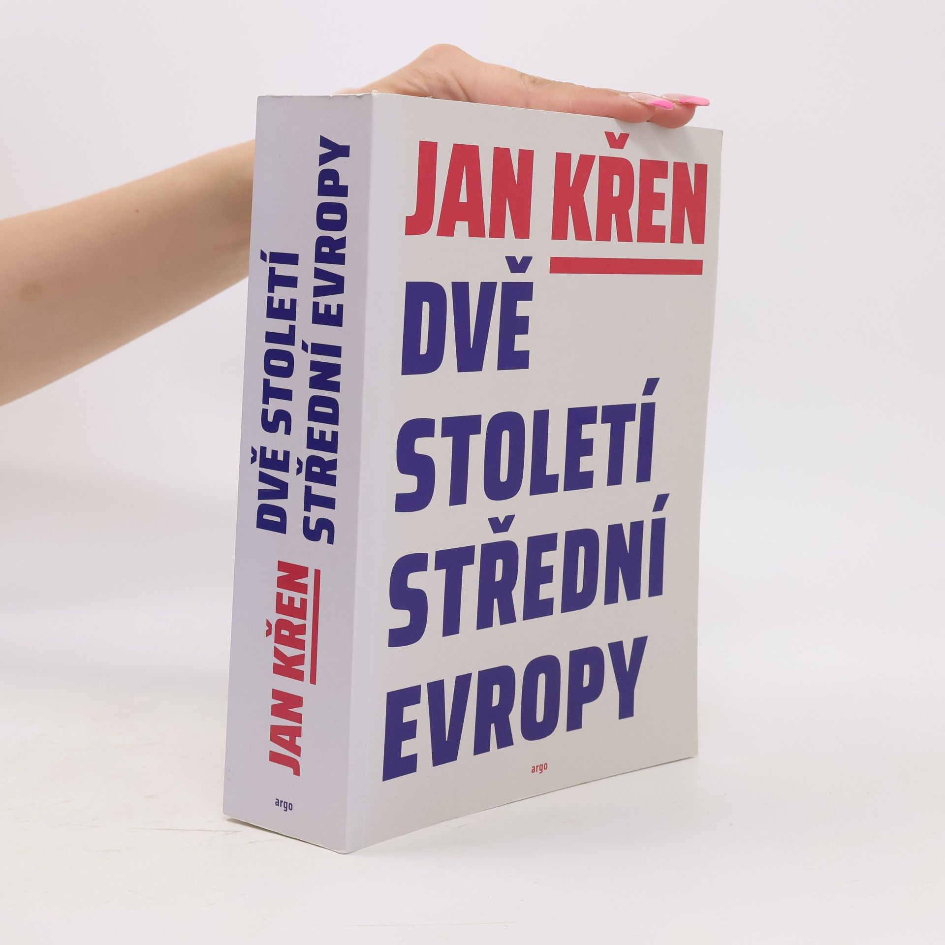 Jan Křen Dvě století střední Evropy
