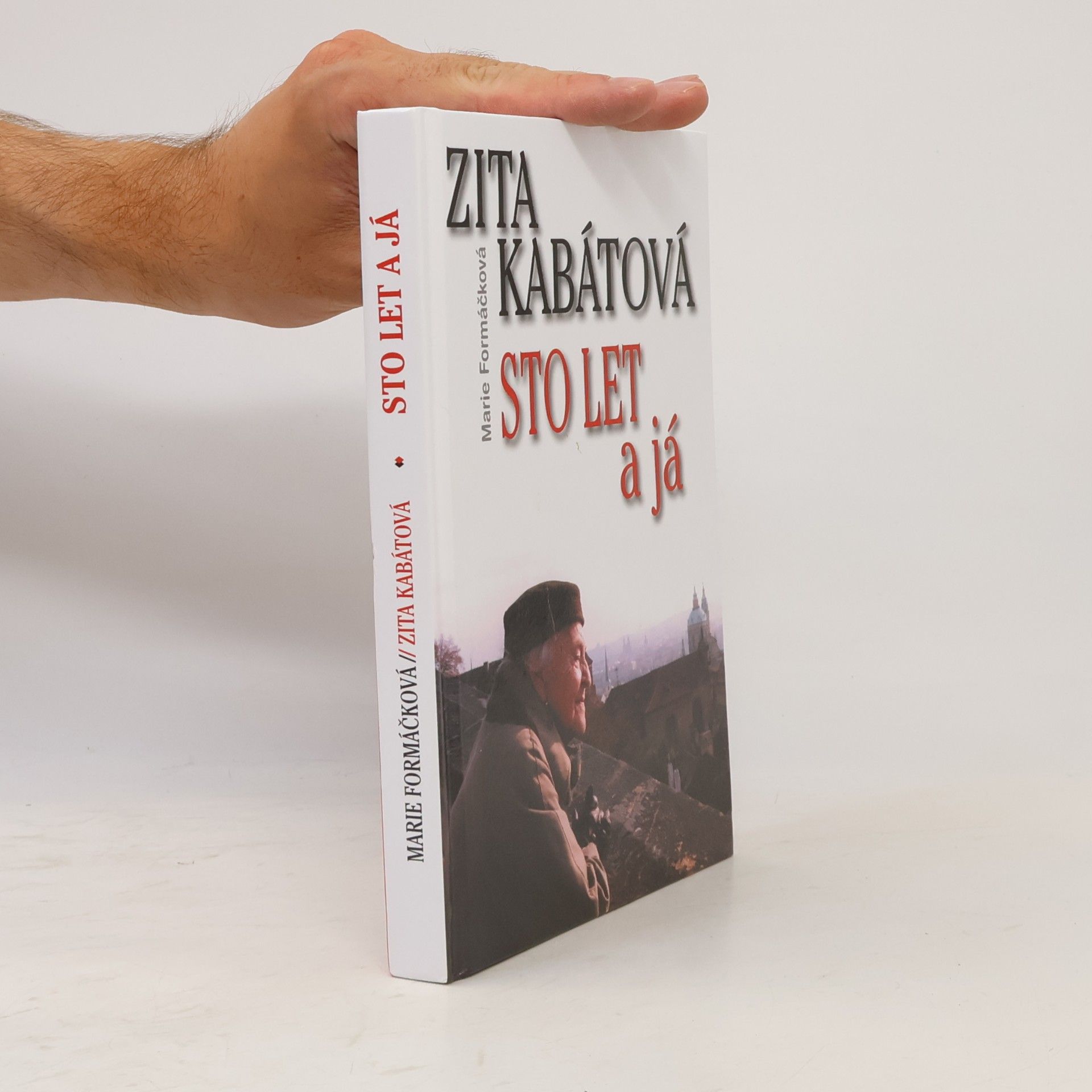 Marie Formáčková Zita Kabátová: Sto let a já