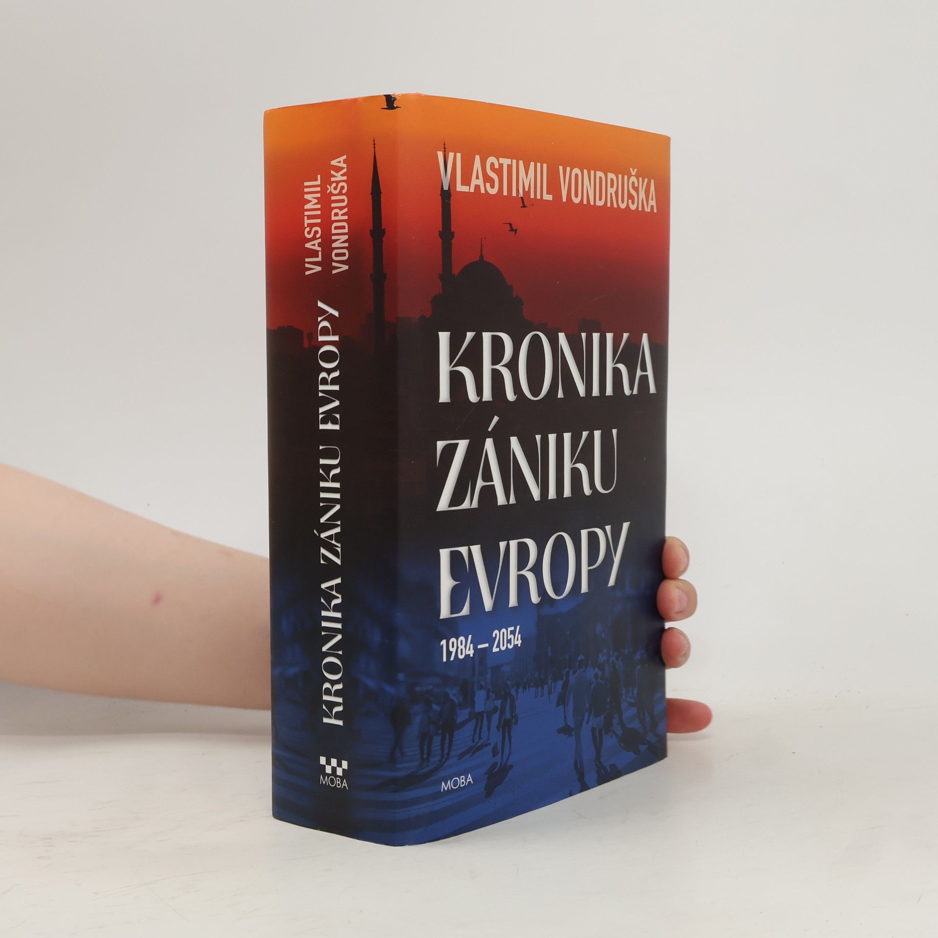 Vlastimil Vondruška Kronika zániku Evropy: 1984-2054