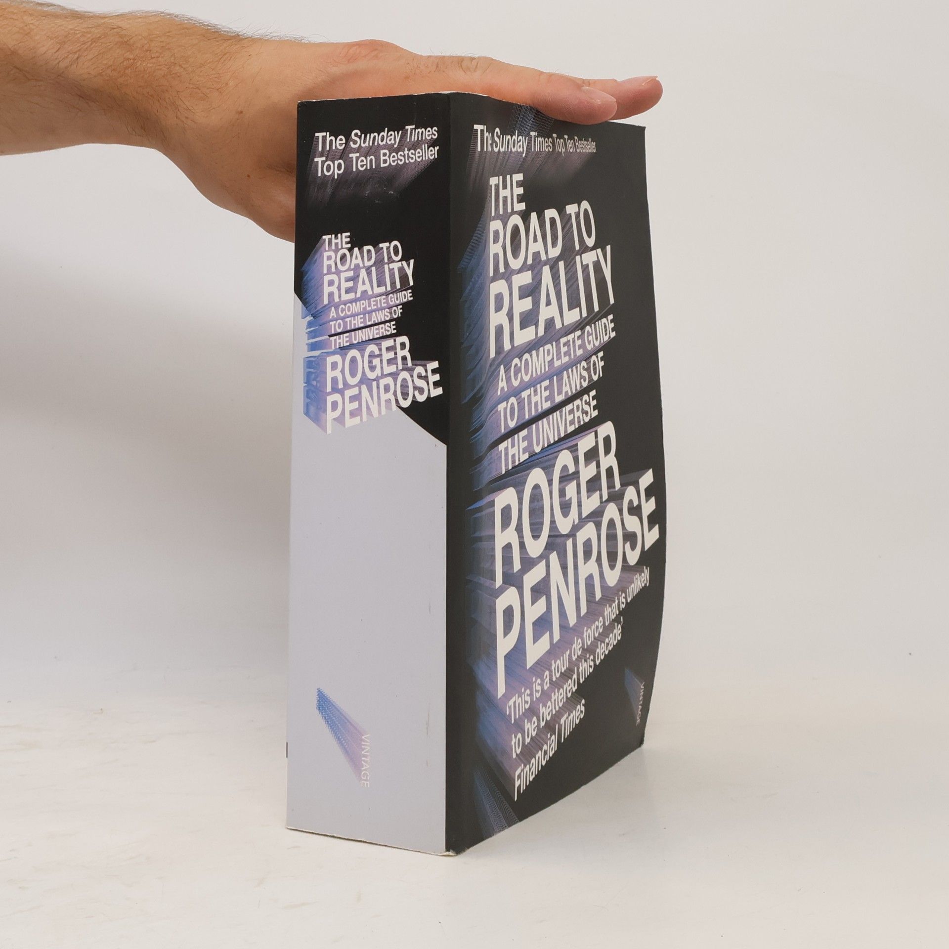 Roger Penrose The road to reality : a complete guide to the laws of the universe