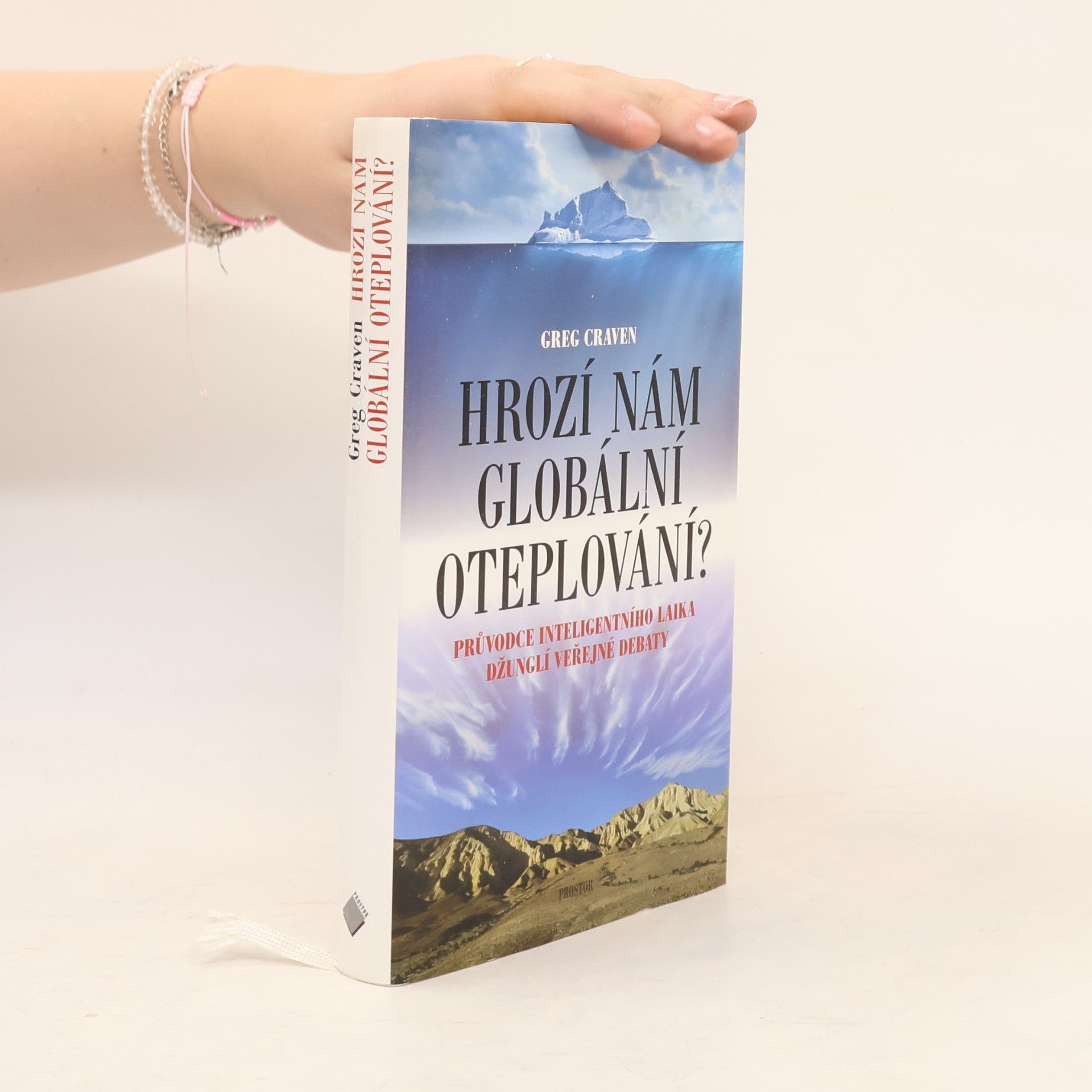 Greg Craven Hrozí nám globální oteplování? : průvodce inteligentního laika džunglí veřejné debaty