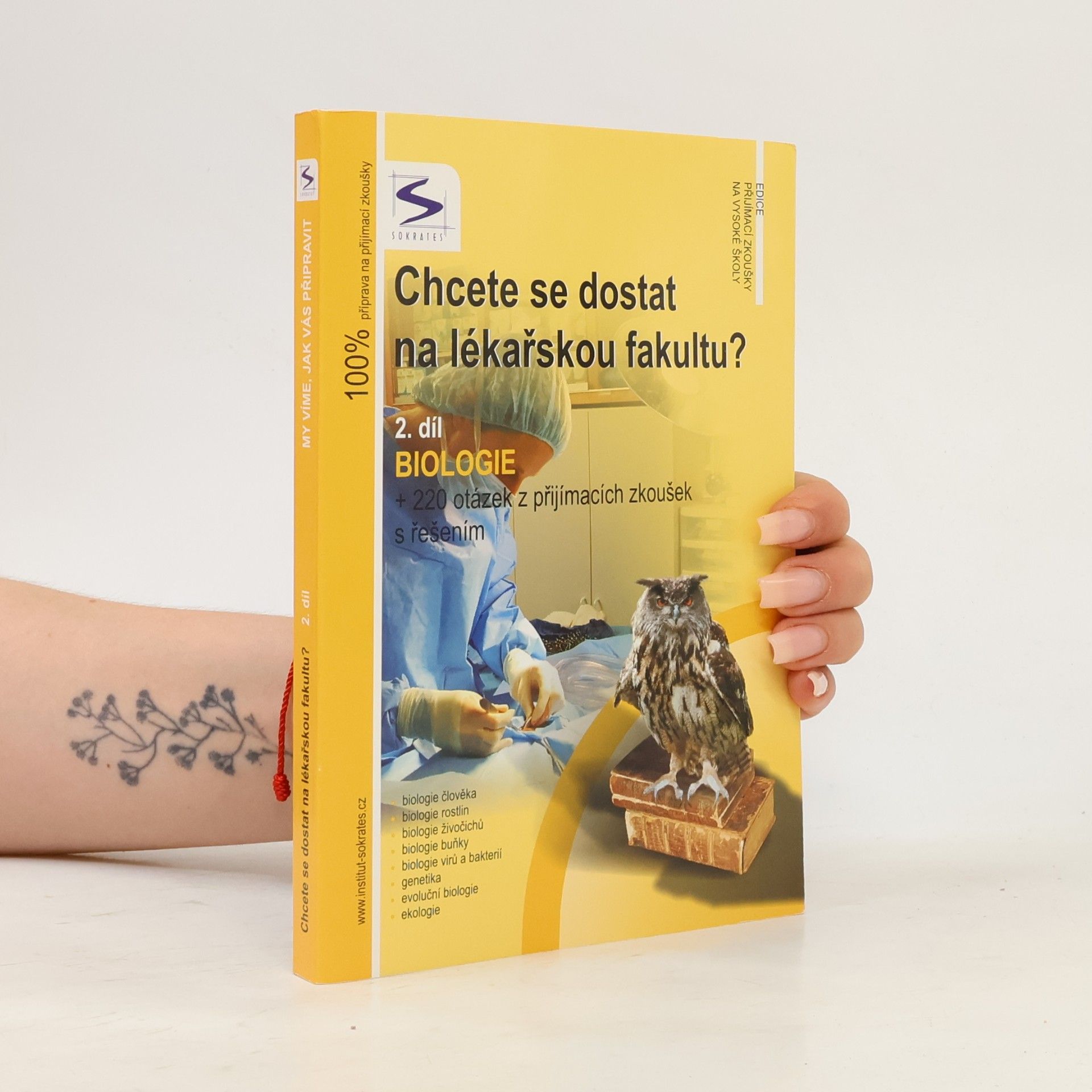 Ivo Staník Chcete se dostat na lékařskou fakultu?. 2. díl., Biologie : + 220 otázek z přijímacích zkoušek s řešením