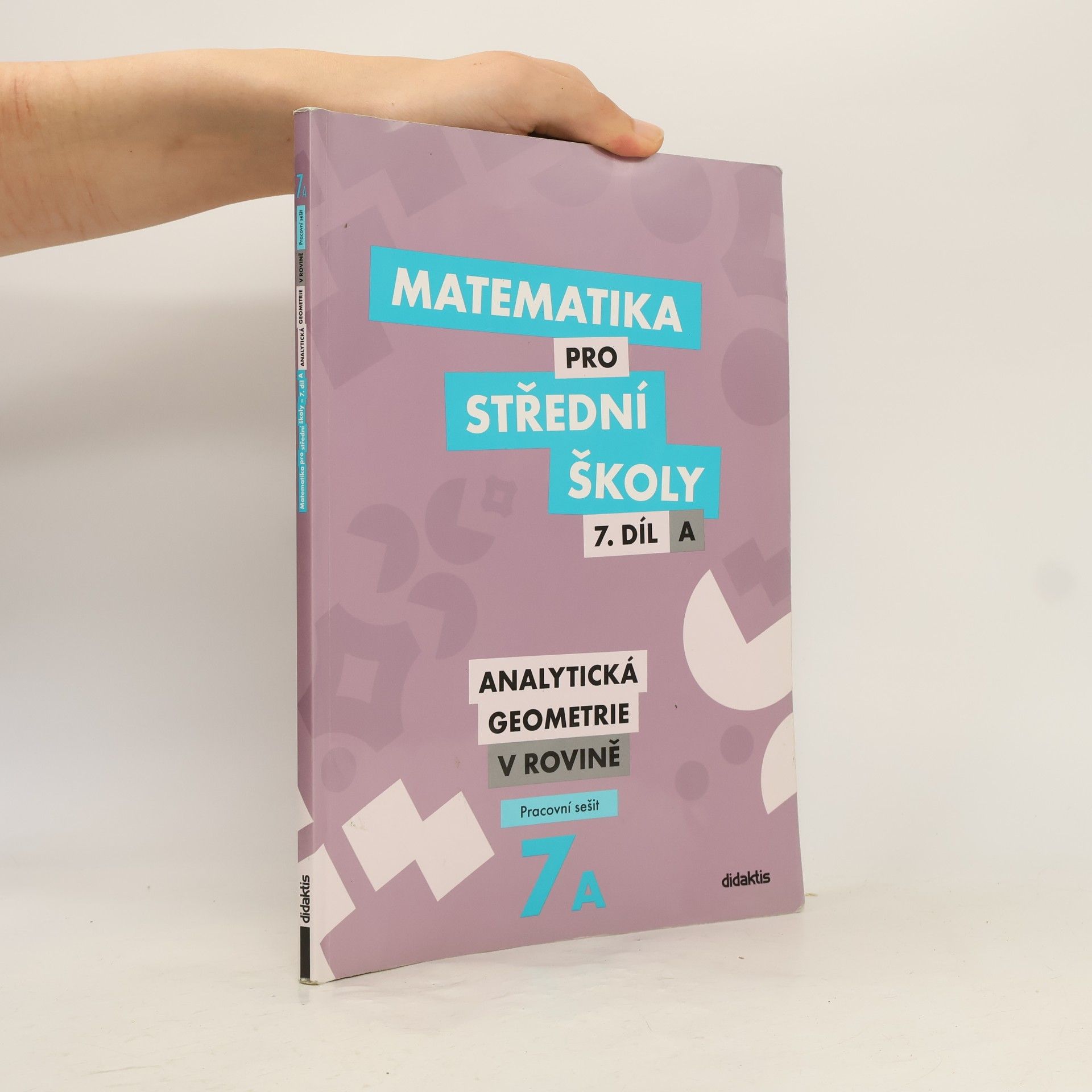 Jana Kalová Matematika pro střední školy. 7. díl A, Analytická geometrie v rovině