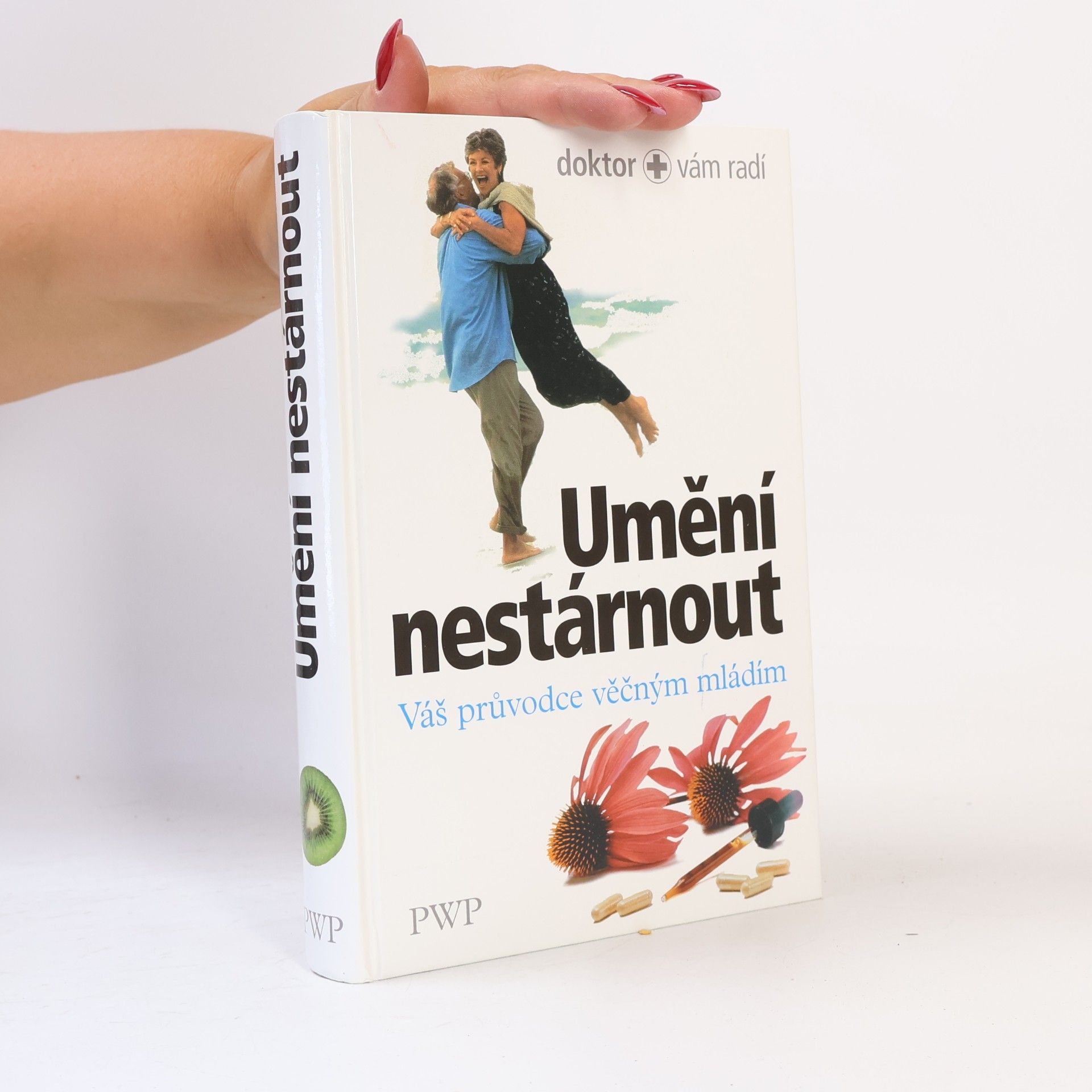 Kolektiv autorů Umění nestárnout : váš průvodce věčným mládím