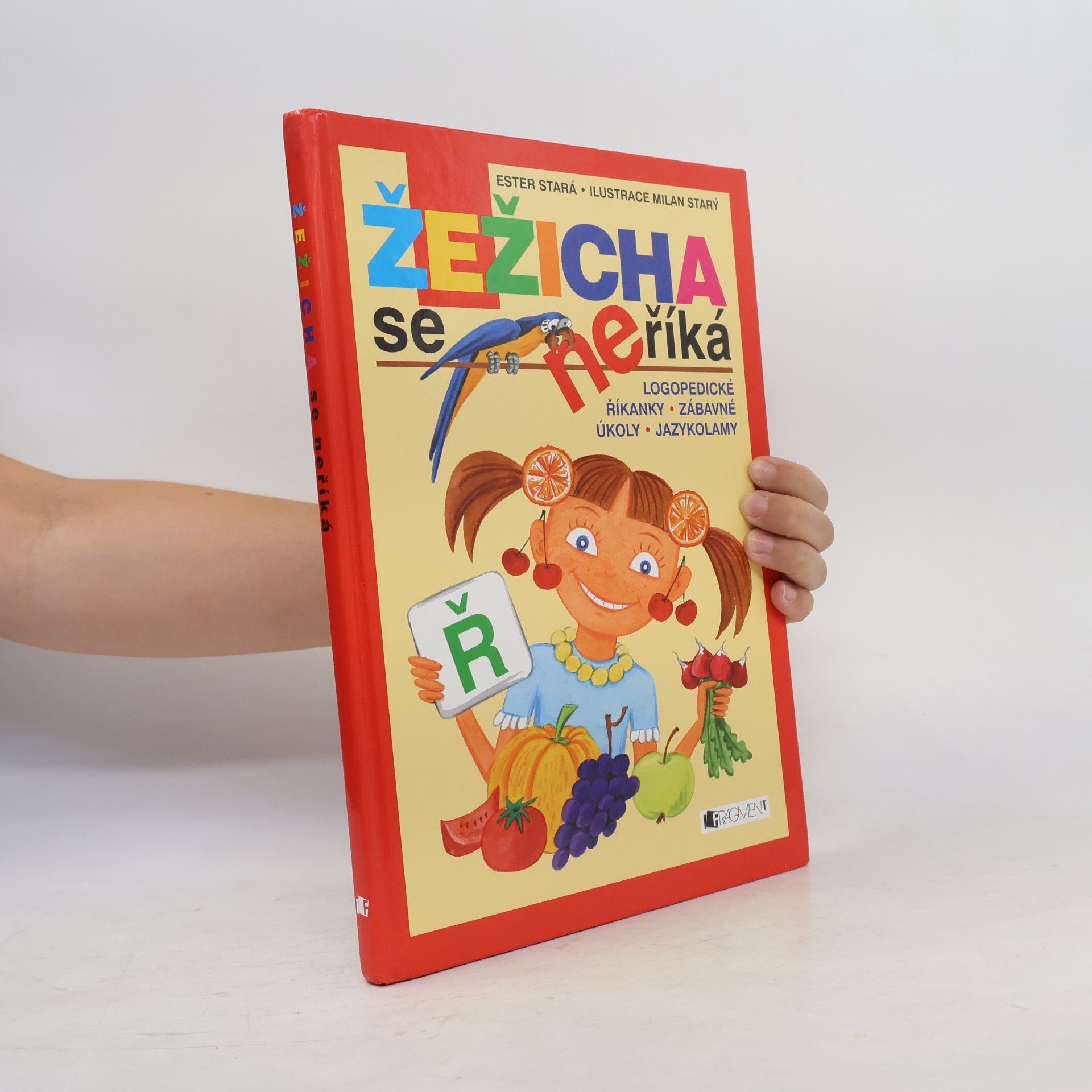 Ester Stará Žežicha se neříká : logopedické říkanky, zábavné úkoly, jazykolamy