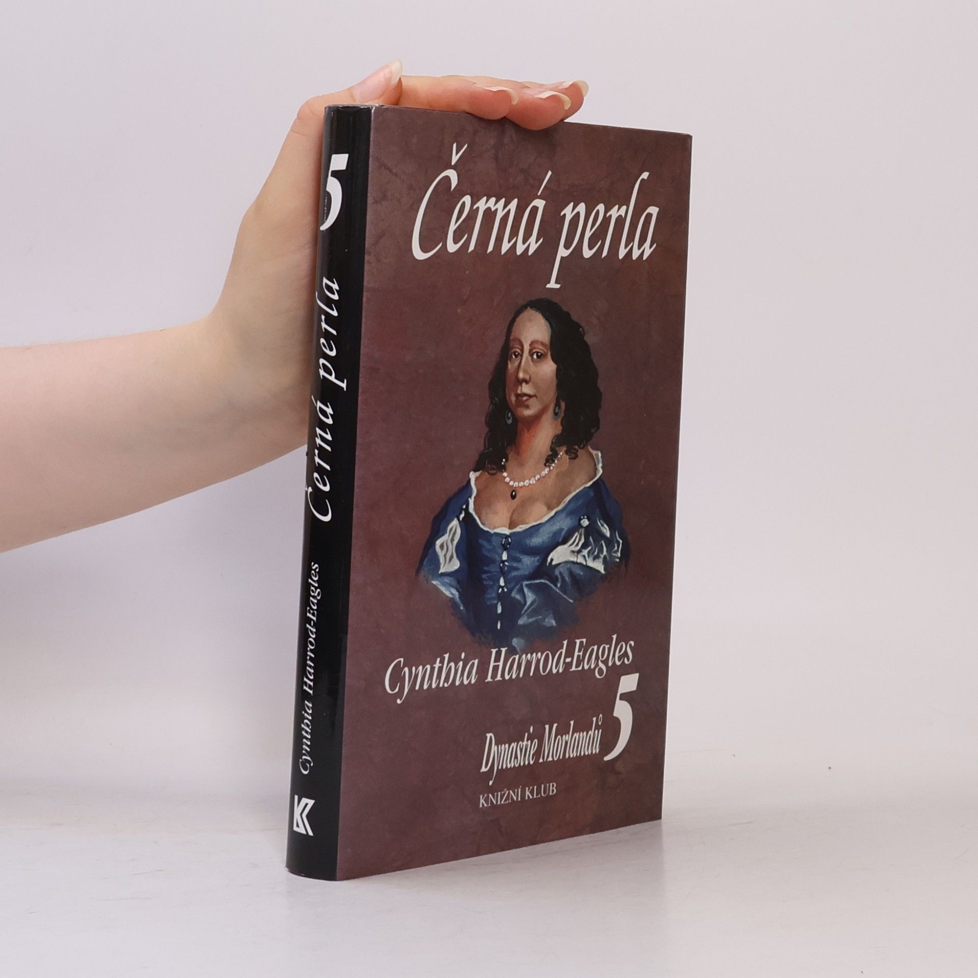 Cynthia Harrod-Eagles Dynastie Morlandů 5. Černá perla