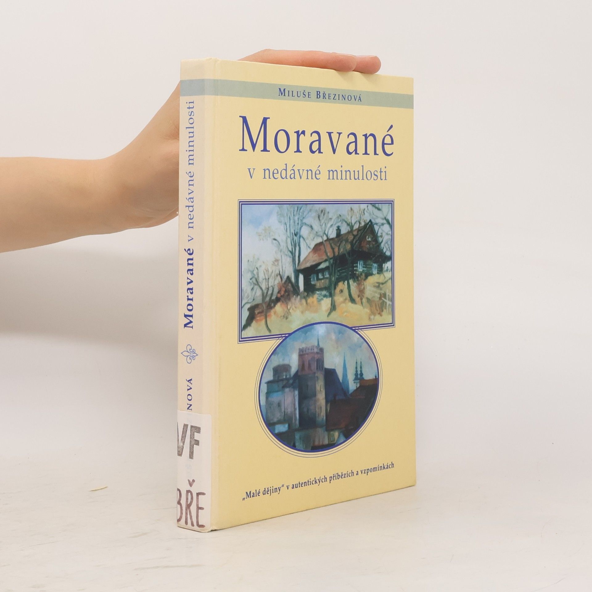 Miluše Březinová Moravané v nedávné minulosti