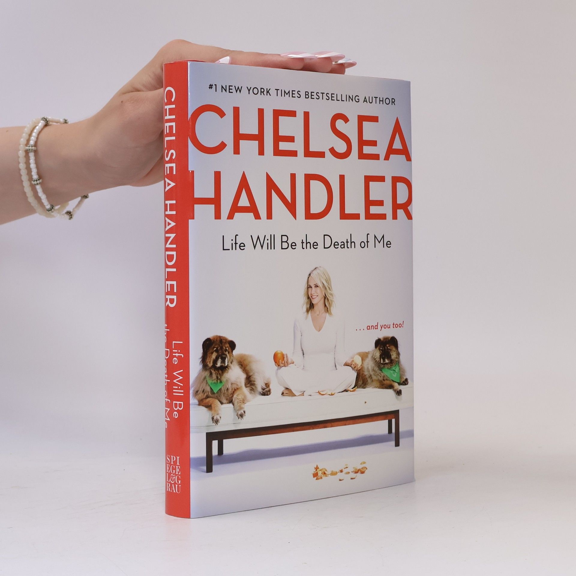 Chelsea Handler Life Will Be the Death of Me