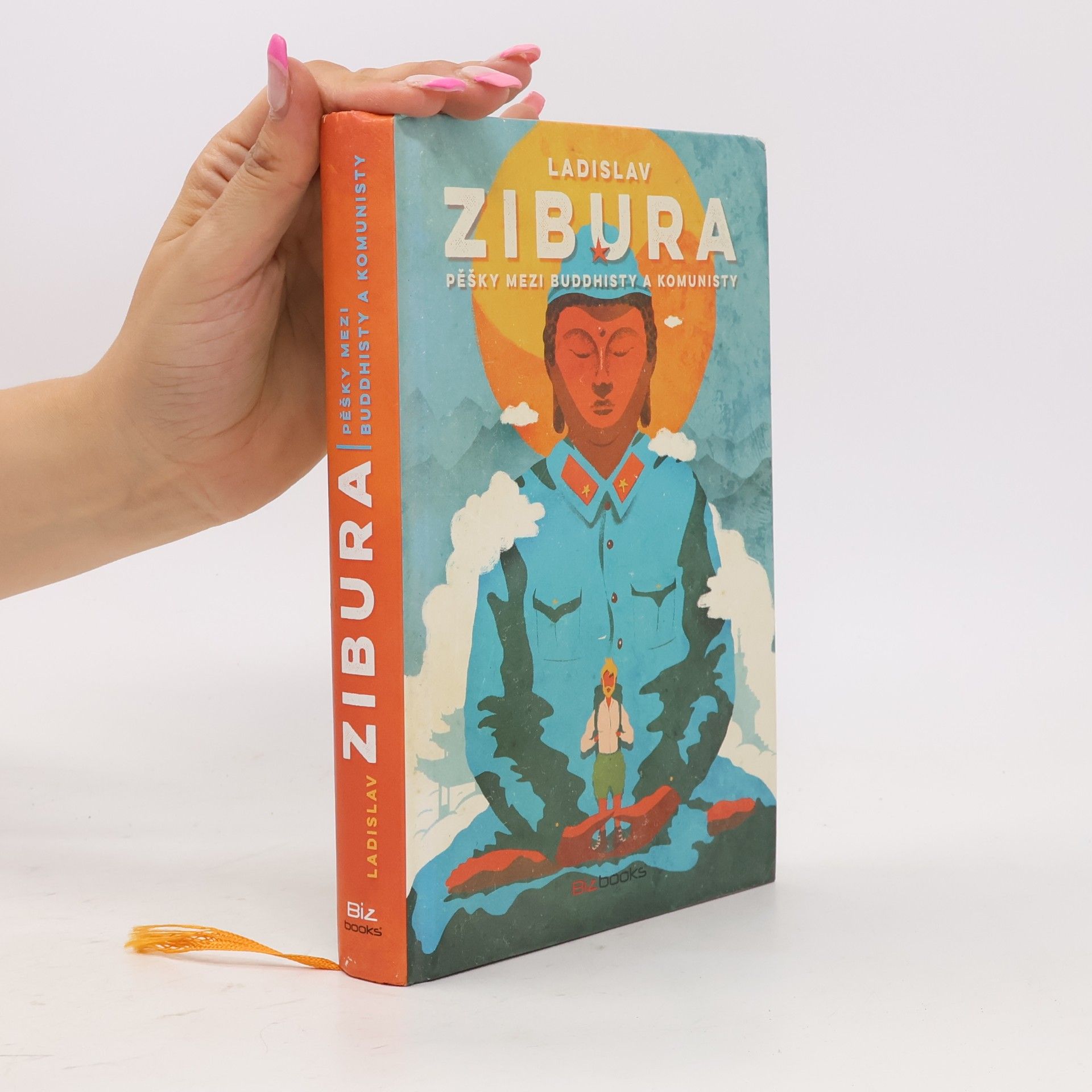 Ladislav Zibura Pěšky mezi buddhisty a komunisty