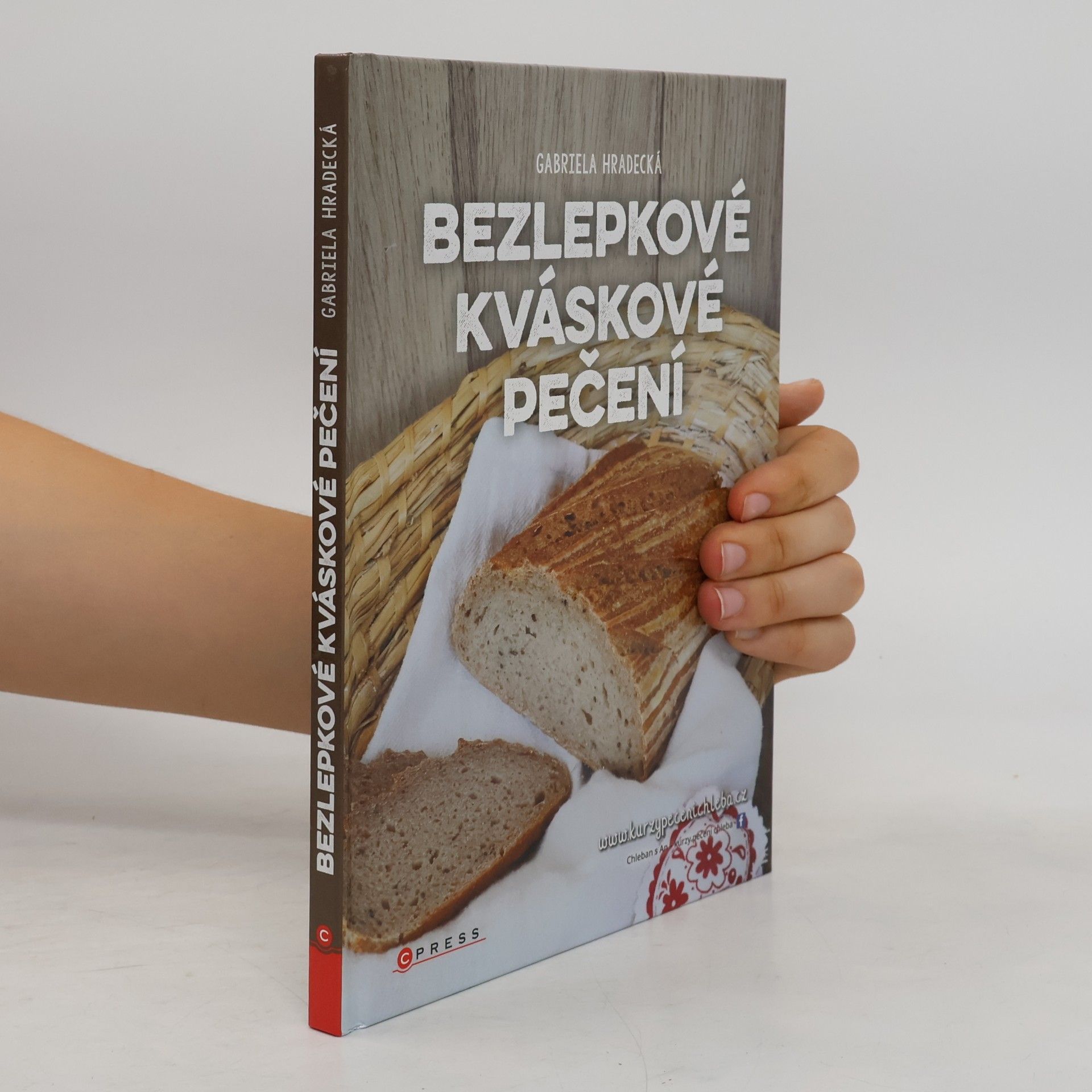 Gabriela Hradecká Bezlepkové kváskové pečení