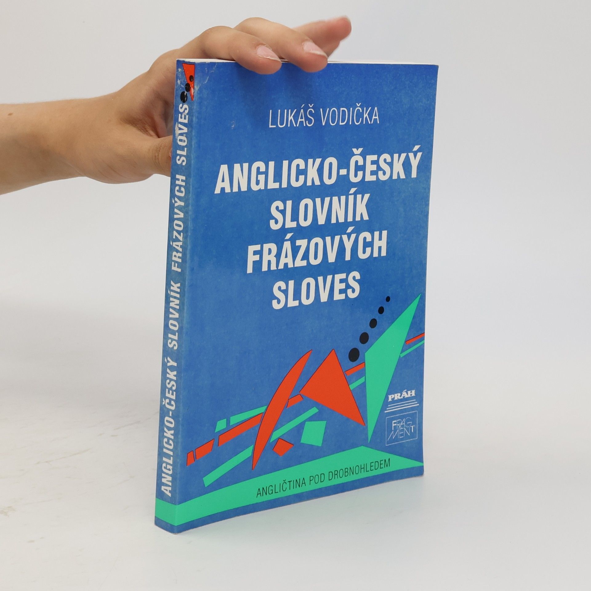 Lukáš Vodička Anglicko-český slovník frázových sloves