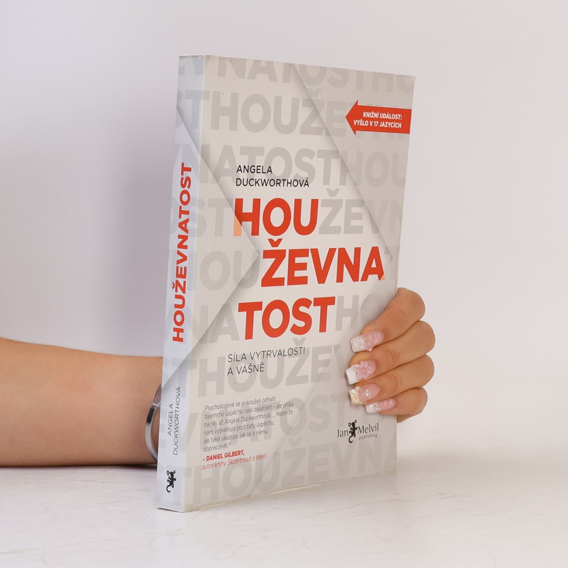 Angela Duckworth Houževnatost. Síla vytrvalosti a vášně