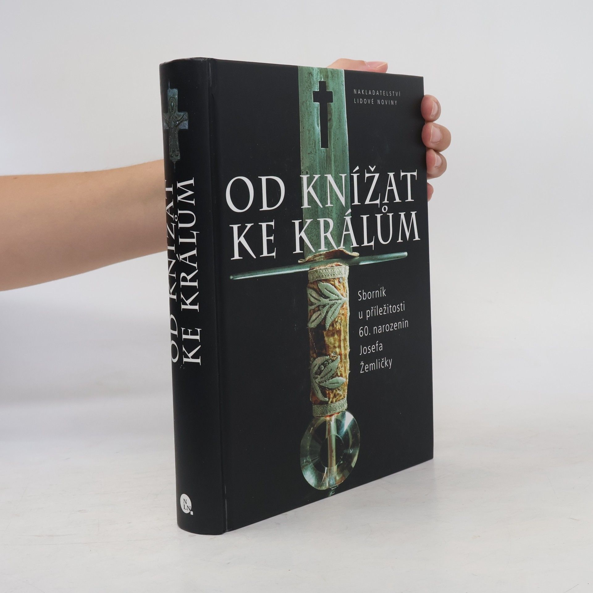 Od knížat ke králům : sborník u příležitosti 60. narozenin Josefa Žemličky