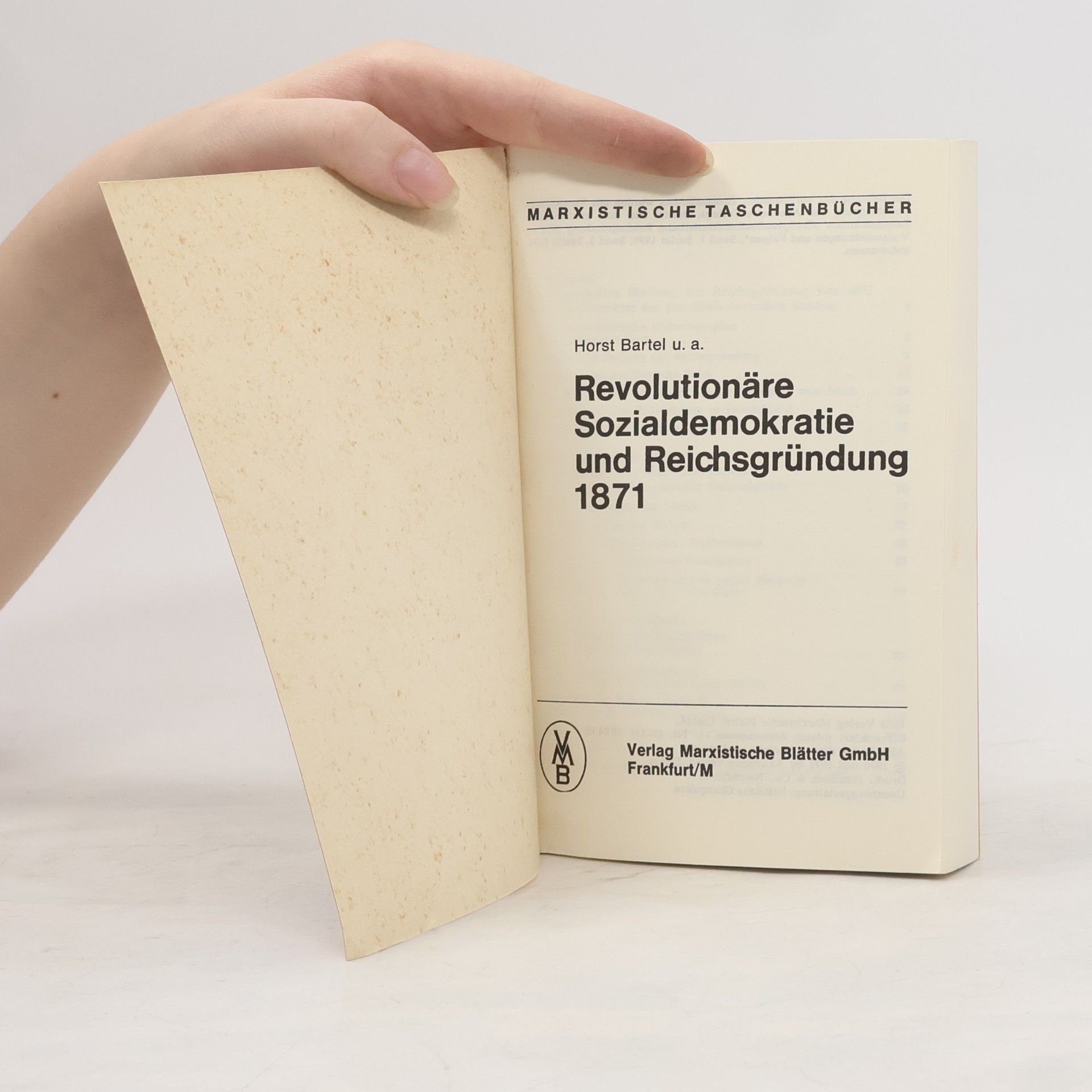 Horst Bartel Revolutionäre Sozialdemokratie und Reichsgründung 1871