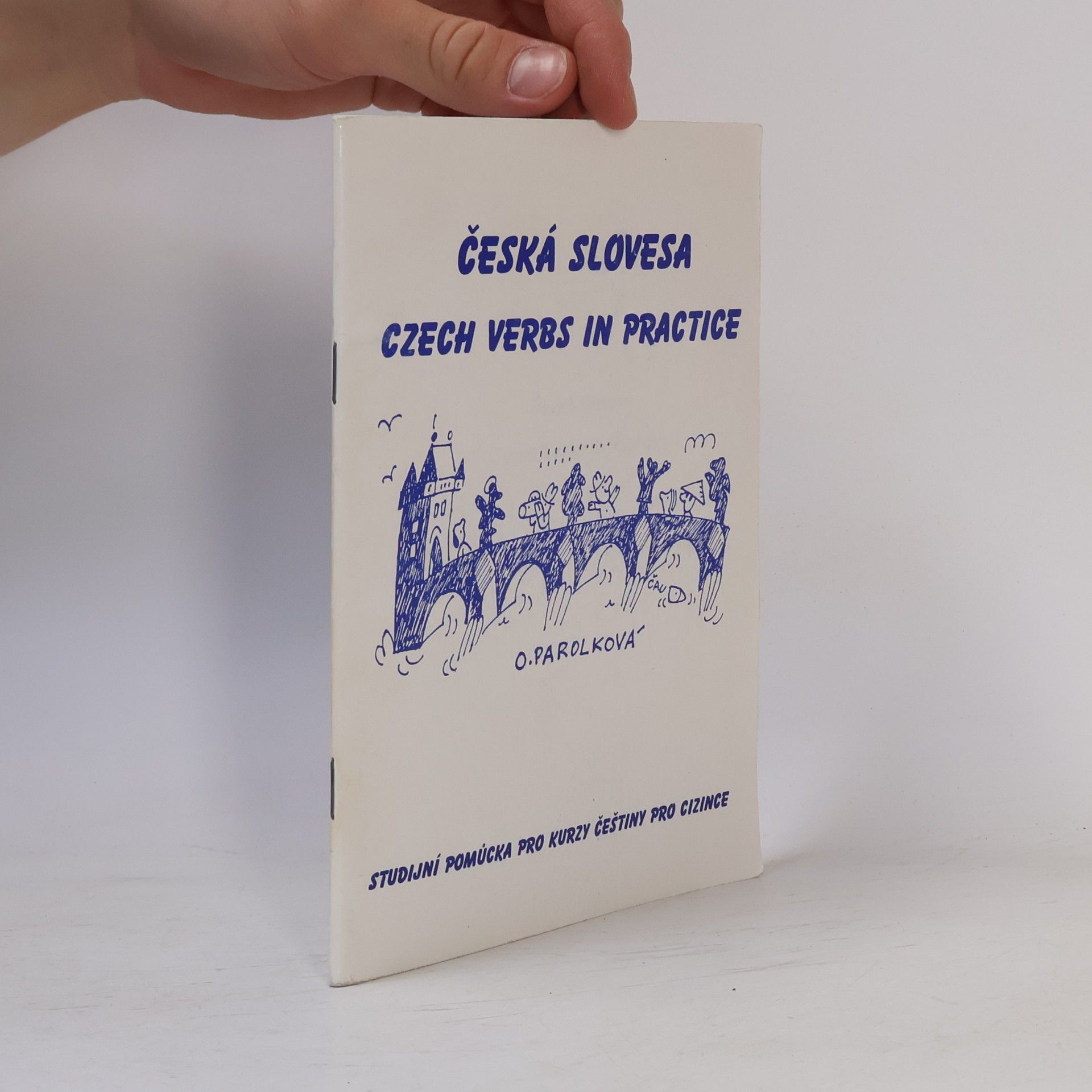 Various authors Czech Verbs in Practice. Česká slovesa