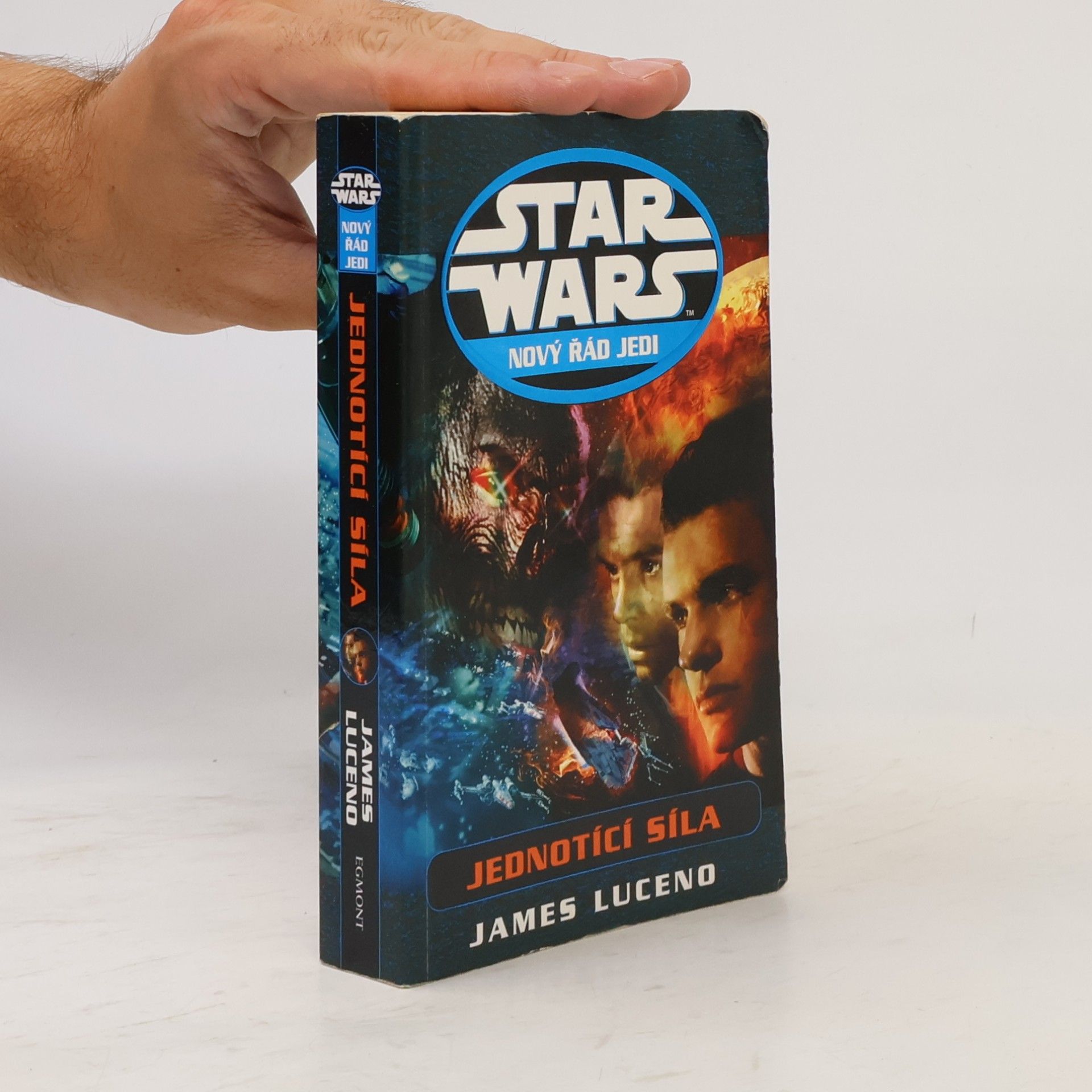 James Luceno Star Wars. Nový řád Jedi. Jednotící síla