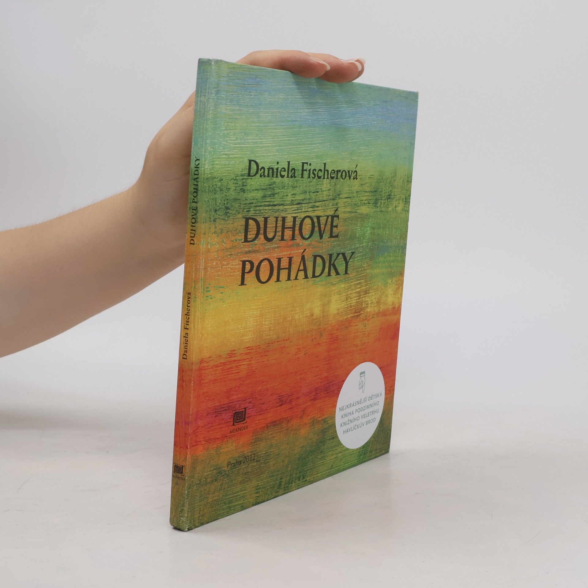 Daniela Fischer Duhové pohádky