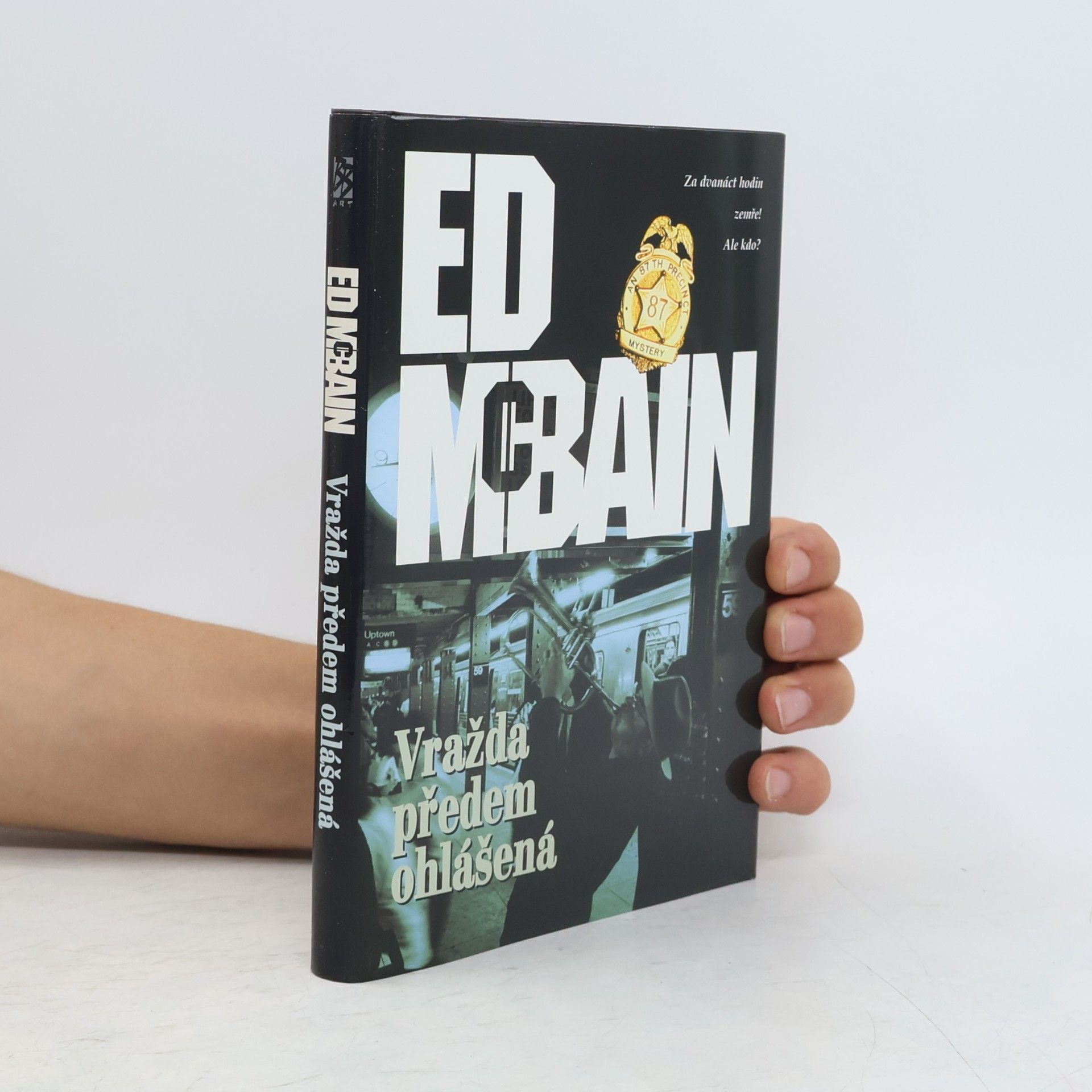 Ed McBain Vražda předem ohlášená : román z 87. revíru
