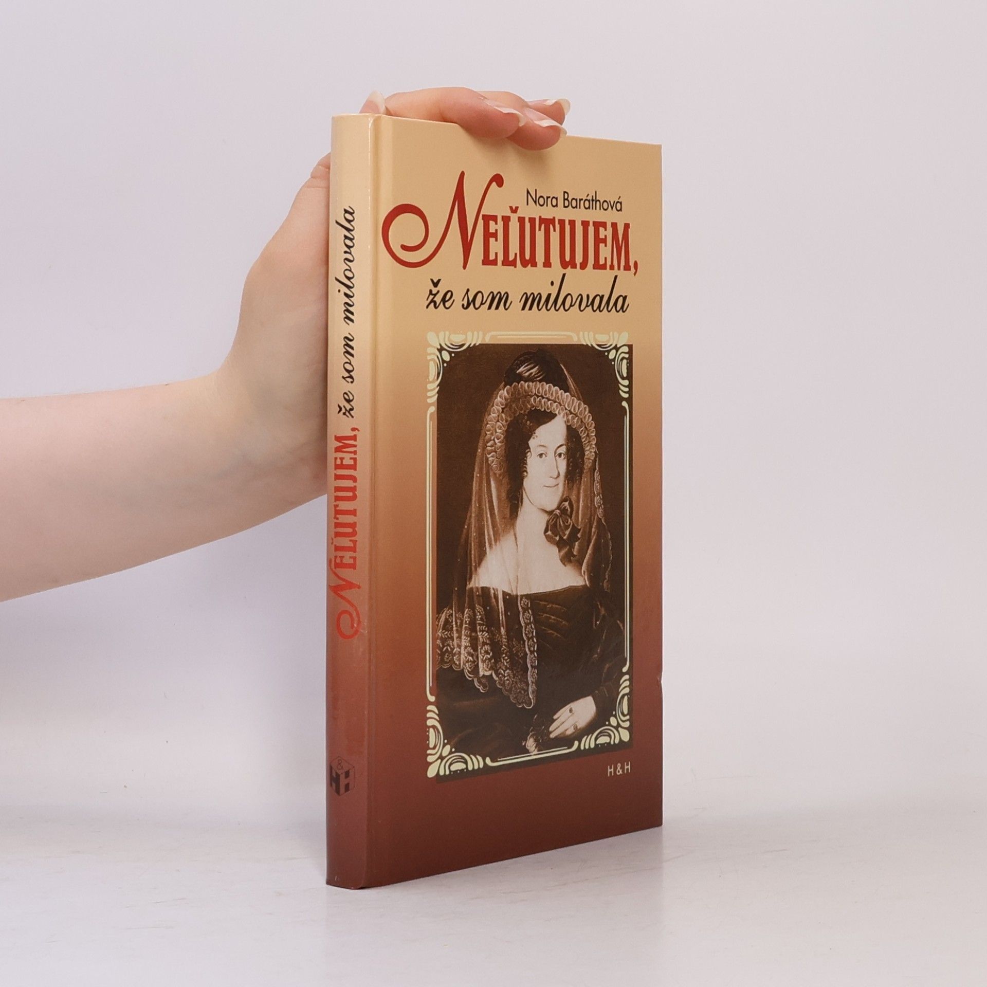 Nora Baráthová Neľutujem, že som milovala