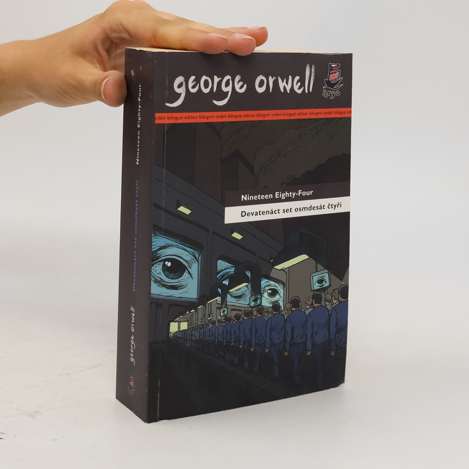 George Orwell Nineteen eighty-four. Devatenáct set osmdesát čtyři