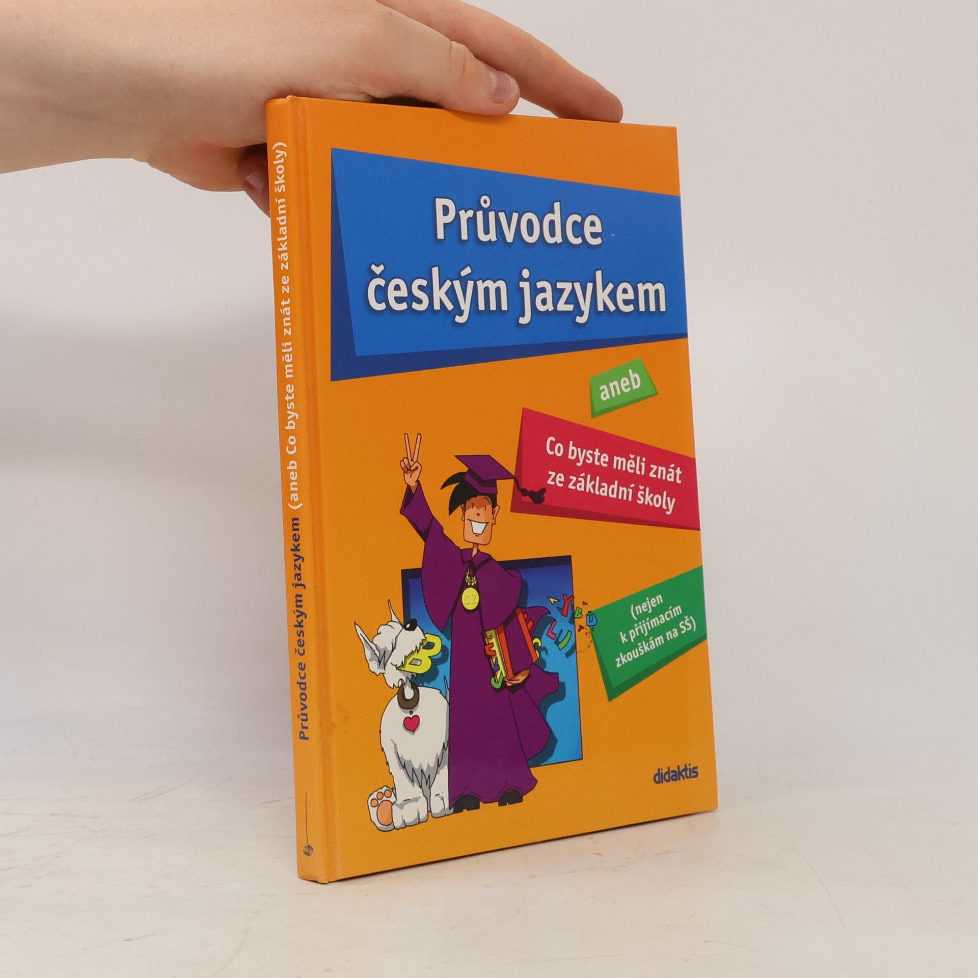 Vladimíra Fialová Průvodce českým jazykem, aneb Co byste měli znát ze základní školy