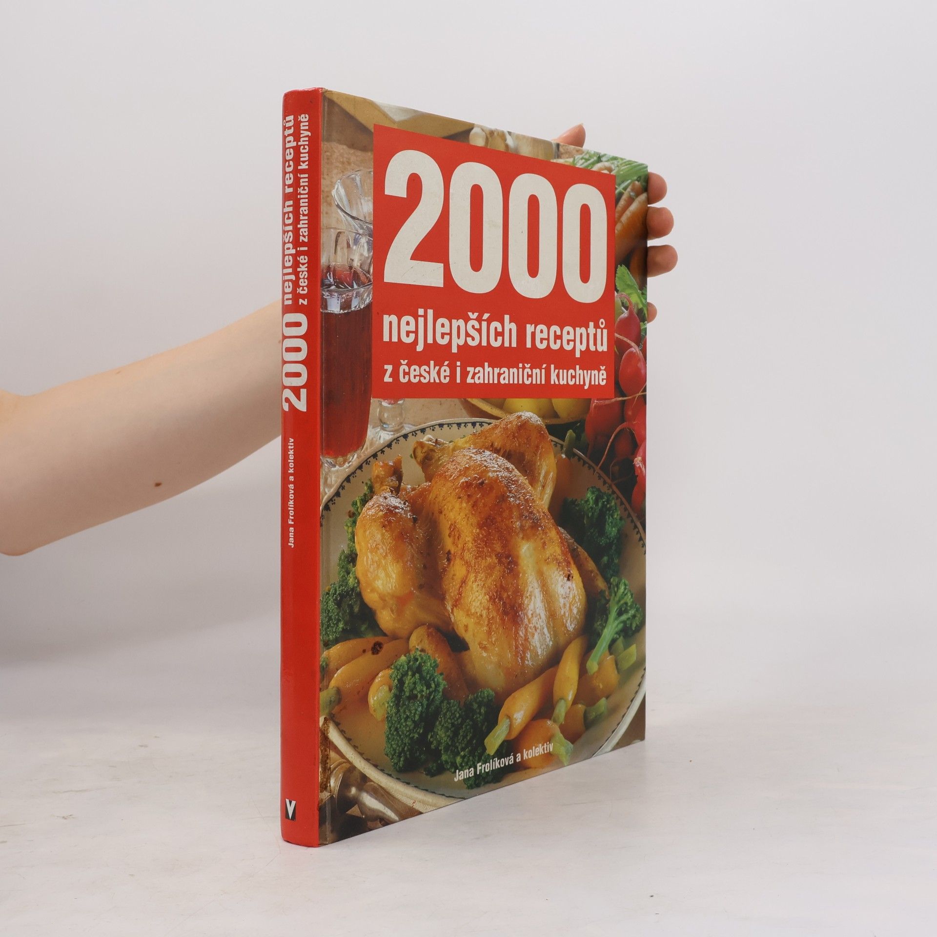 Jana Frolíková 2000 nejlepších receptů z české i zahraniční kuchyně
