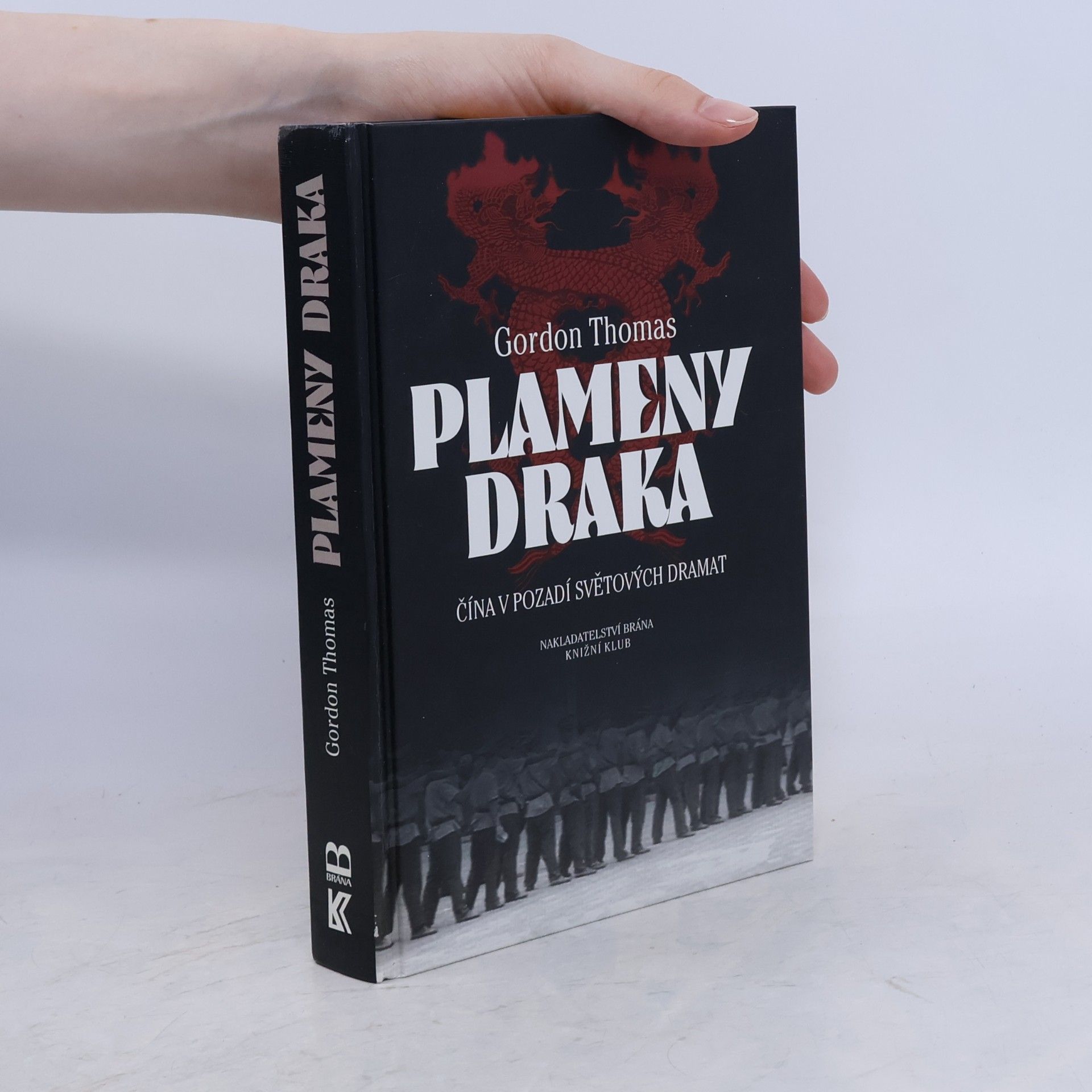 Gordon Thomas Plameny draka. Čína v pozadí světových dramat
