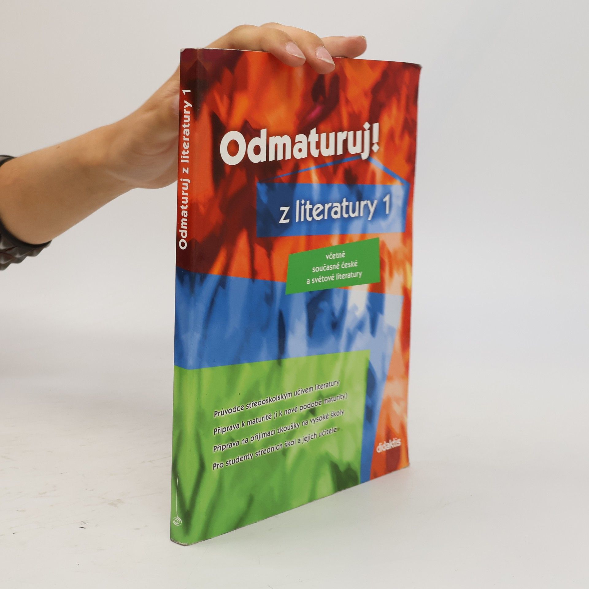 Kolektiv autorů Odmaturuj! z literatury 1 : včetně současné české a světové literatury