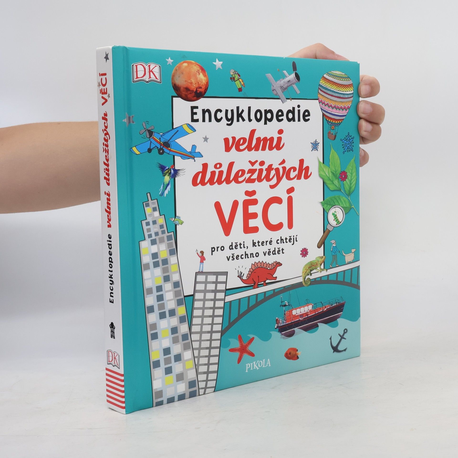 Ivana Rybecká Encyklopedie velmi důležitých věcí pro děti, které chtějí všechno vědět