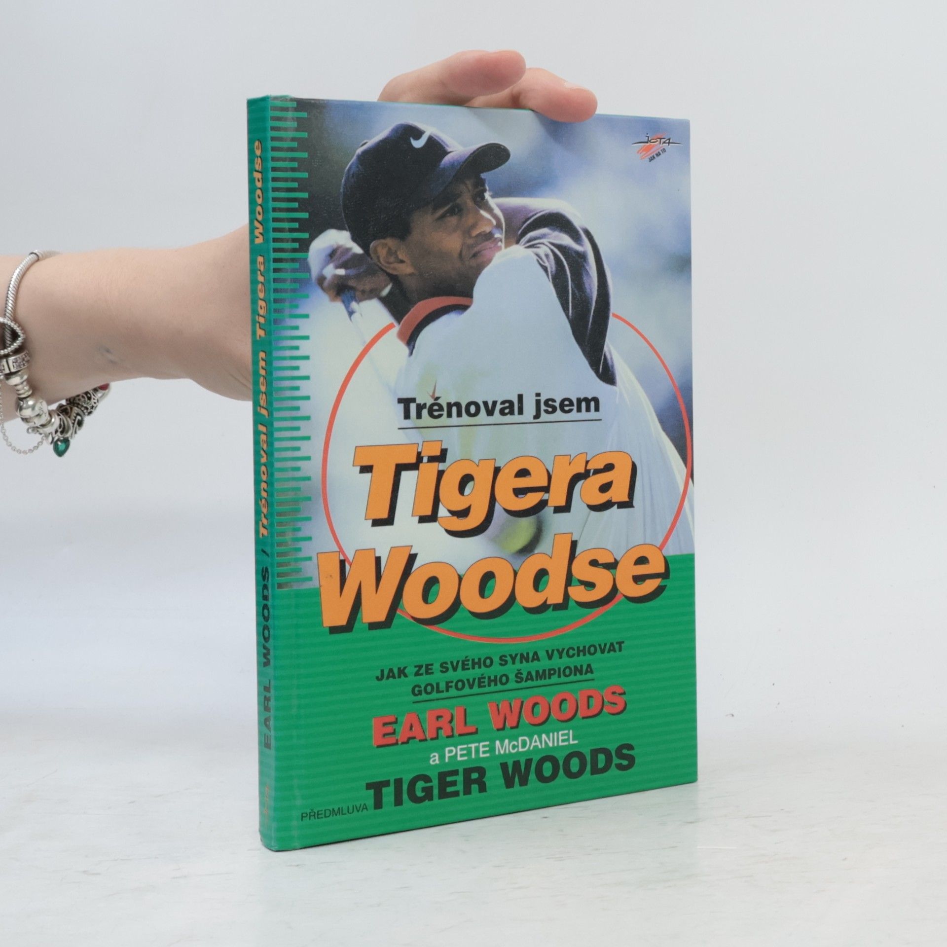 Earl Woods Trénoval jsem Tigera Woodse. Jak ze svého syna vychovat golfového šampiona