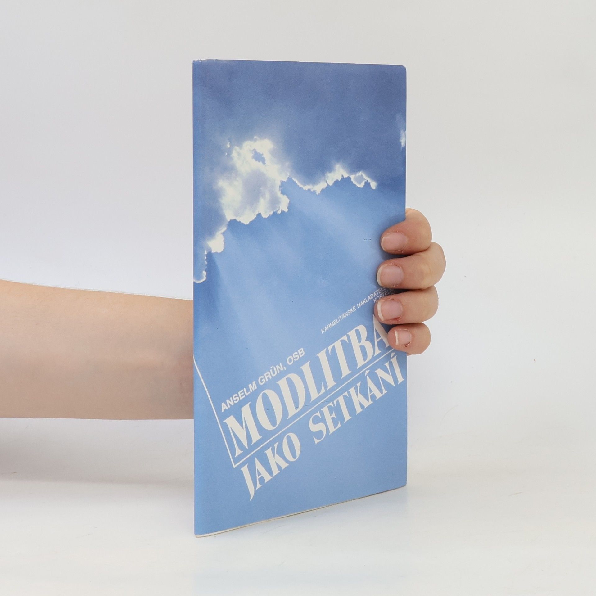 Anselm Grün Modlitba jako setkání