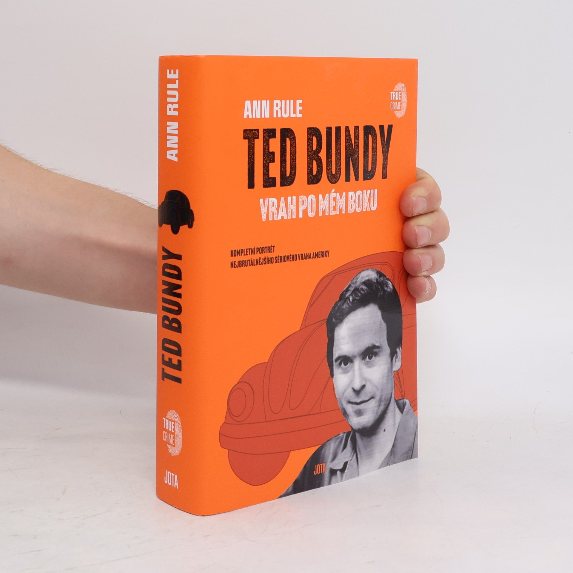 Ann Rule Ted Bundy. Vrah po mém boku