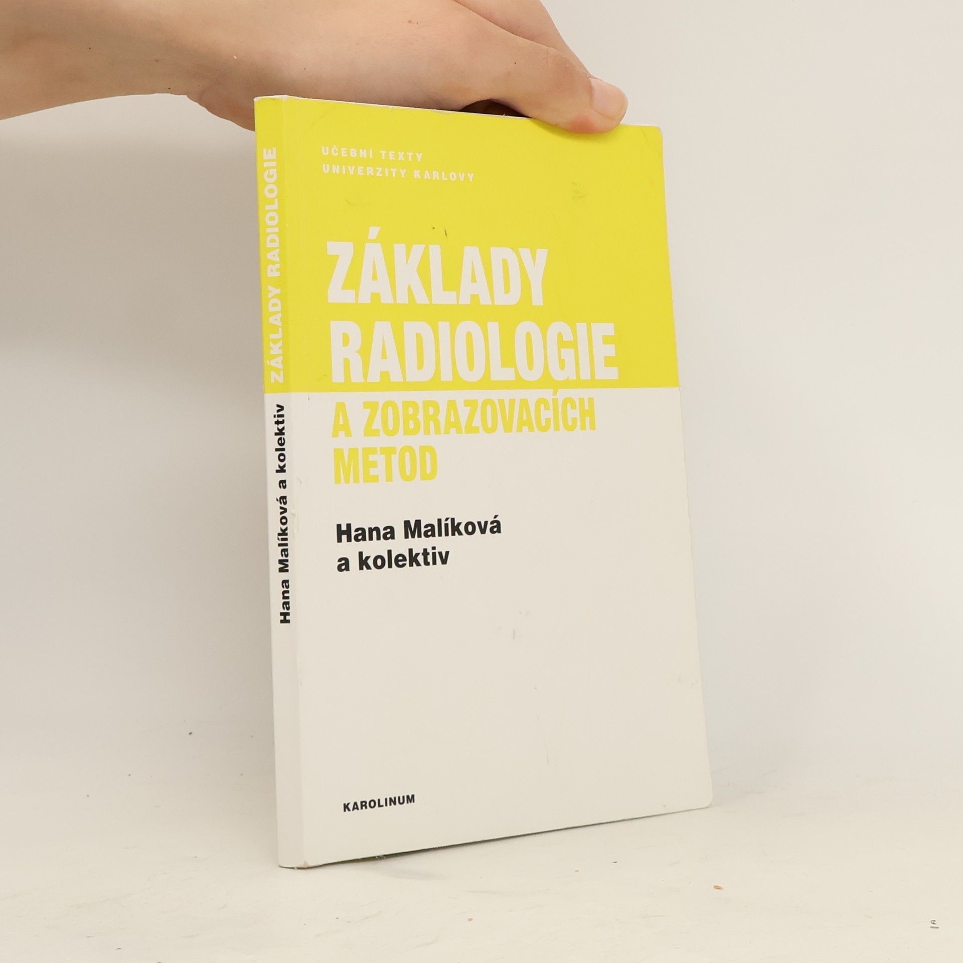 Hana Malíková Základy radiologie a zobrazovacích metod