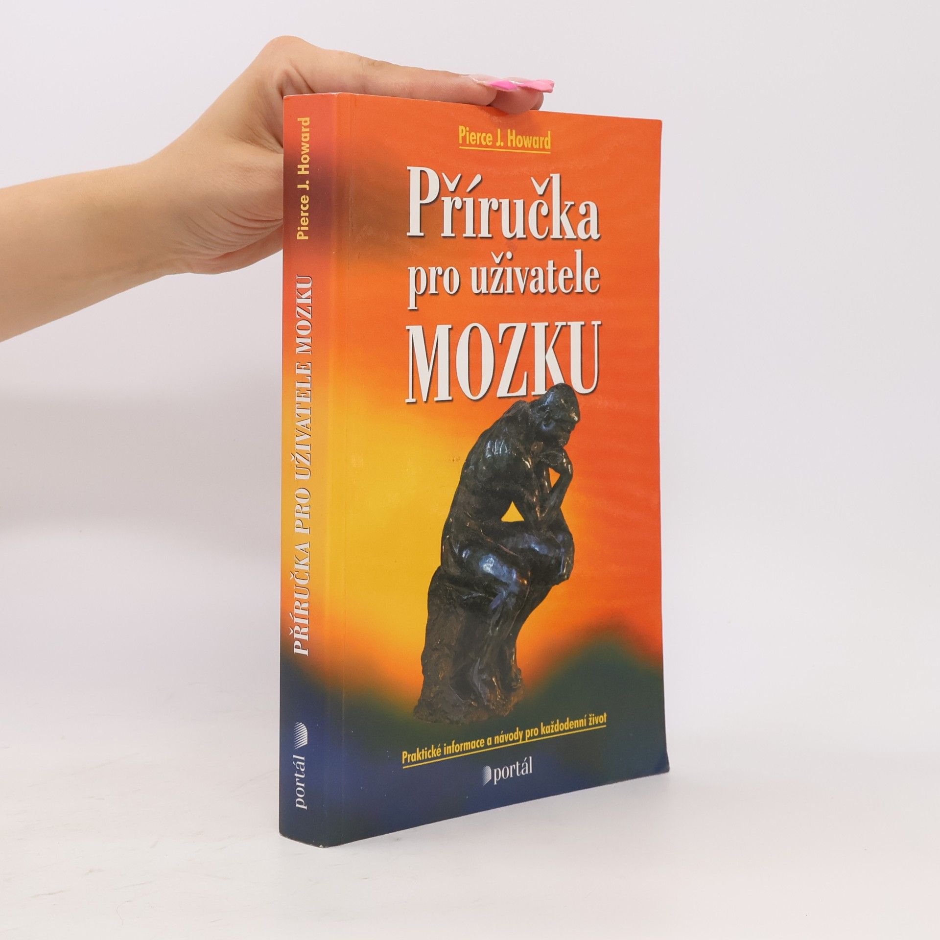 Příručka pro uživatele mozku : praktické informace a návody pro každodenní život