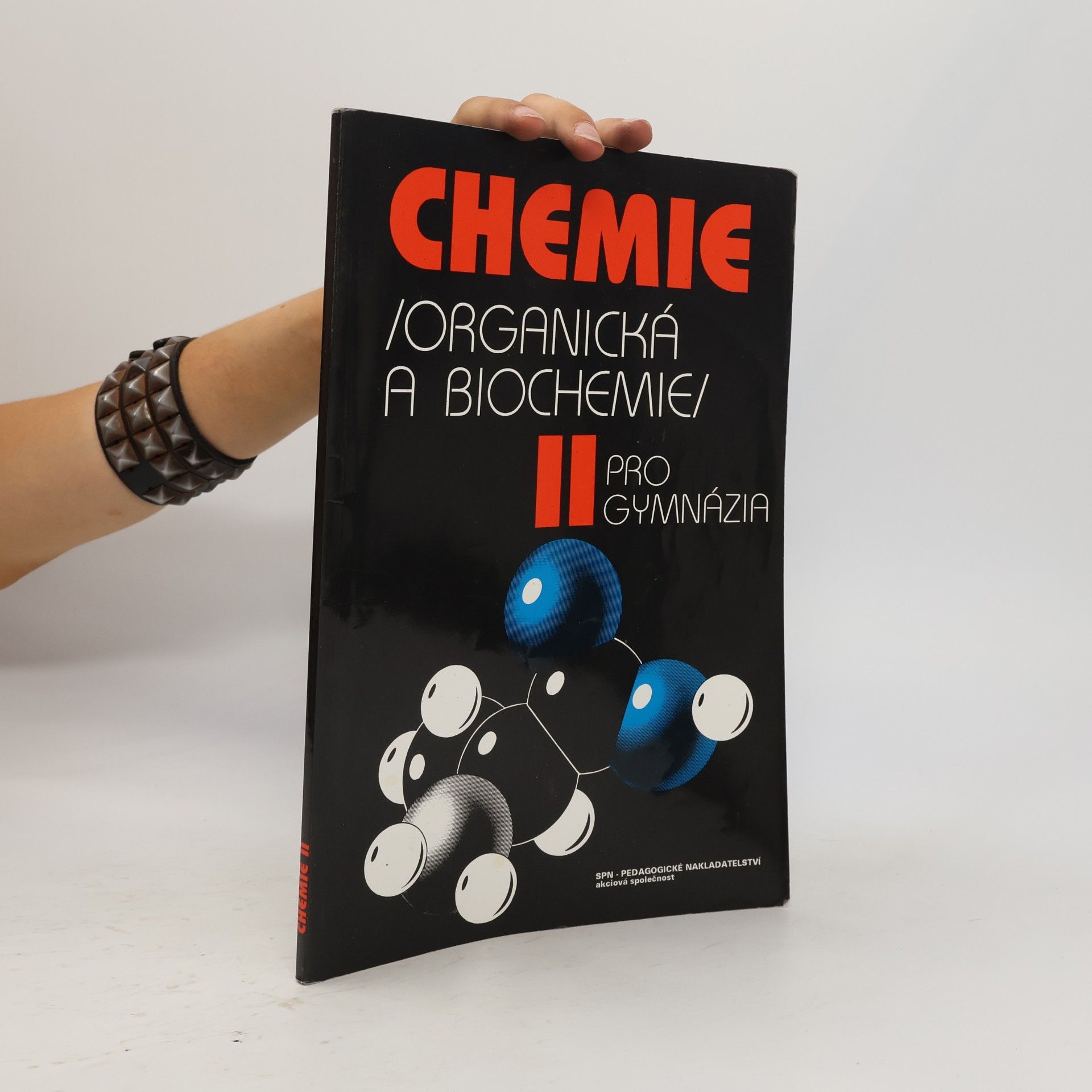 Karel Kolář Chemie II pro gymnázia: Organická a biochemie