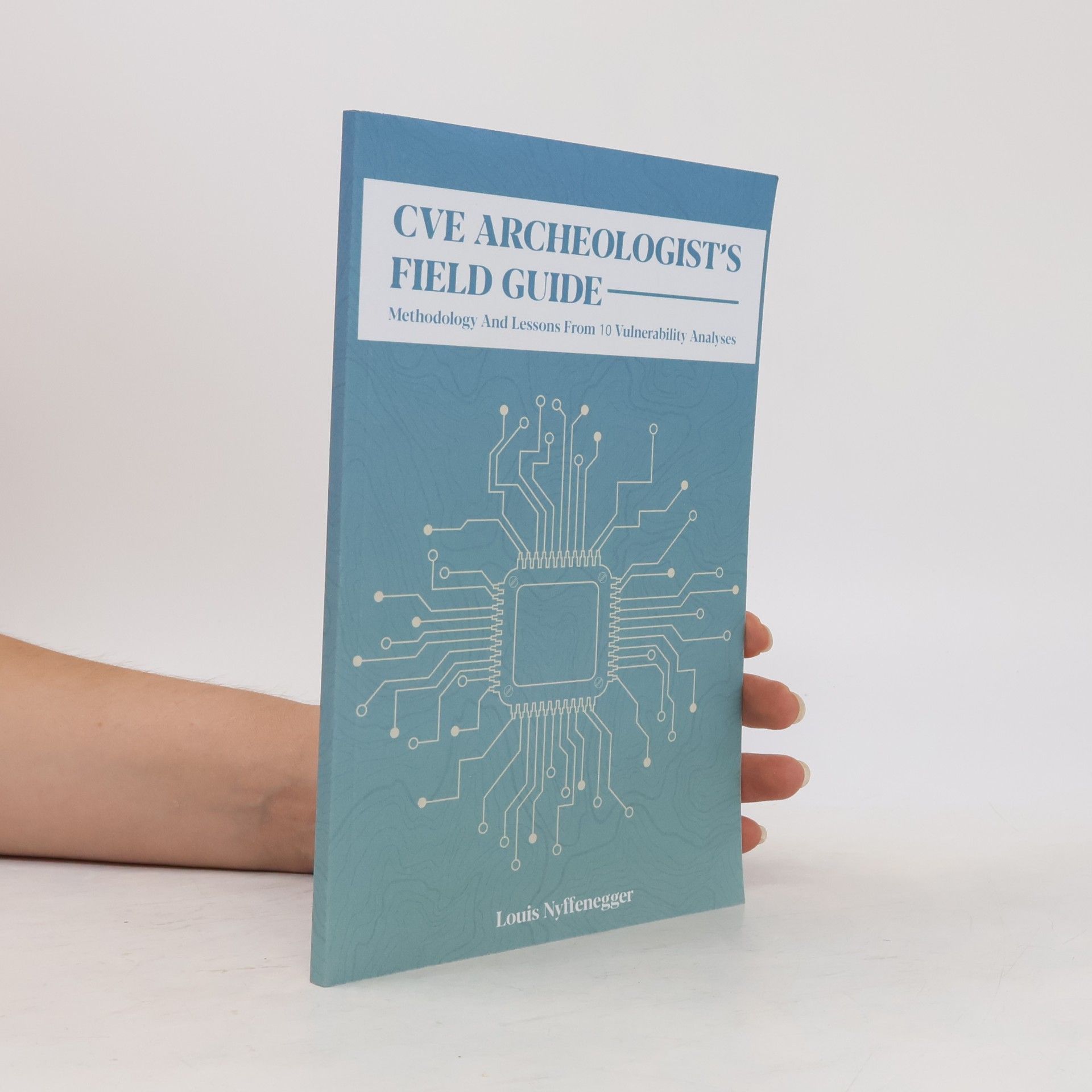 Louis A Nyffenegger CVE Archeologist's Field Guide