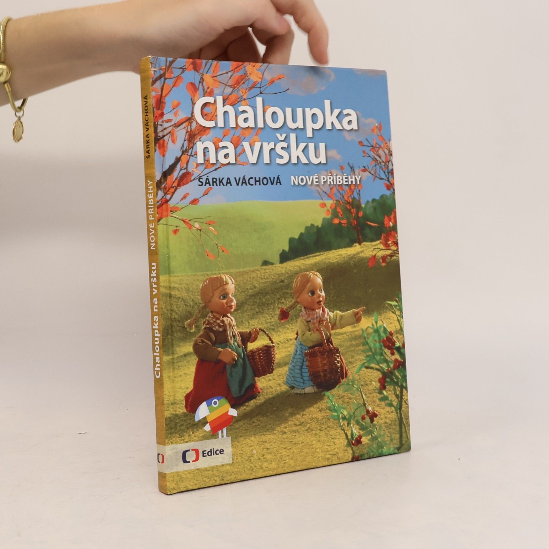 Šárka Váchová Chaloupka na vršku. Nové příběhy