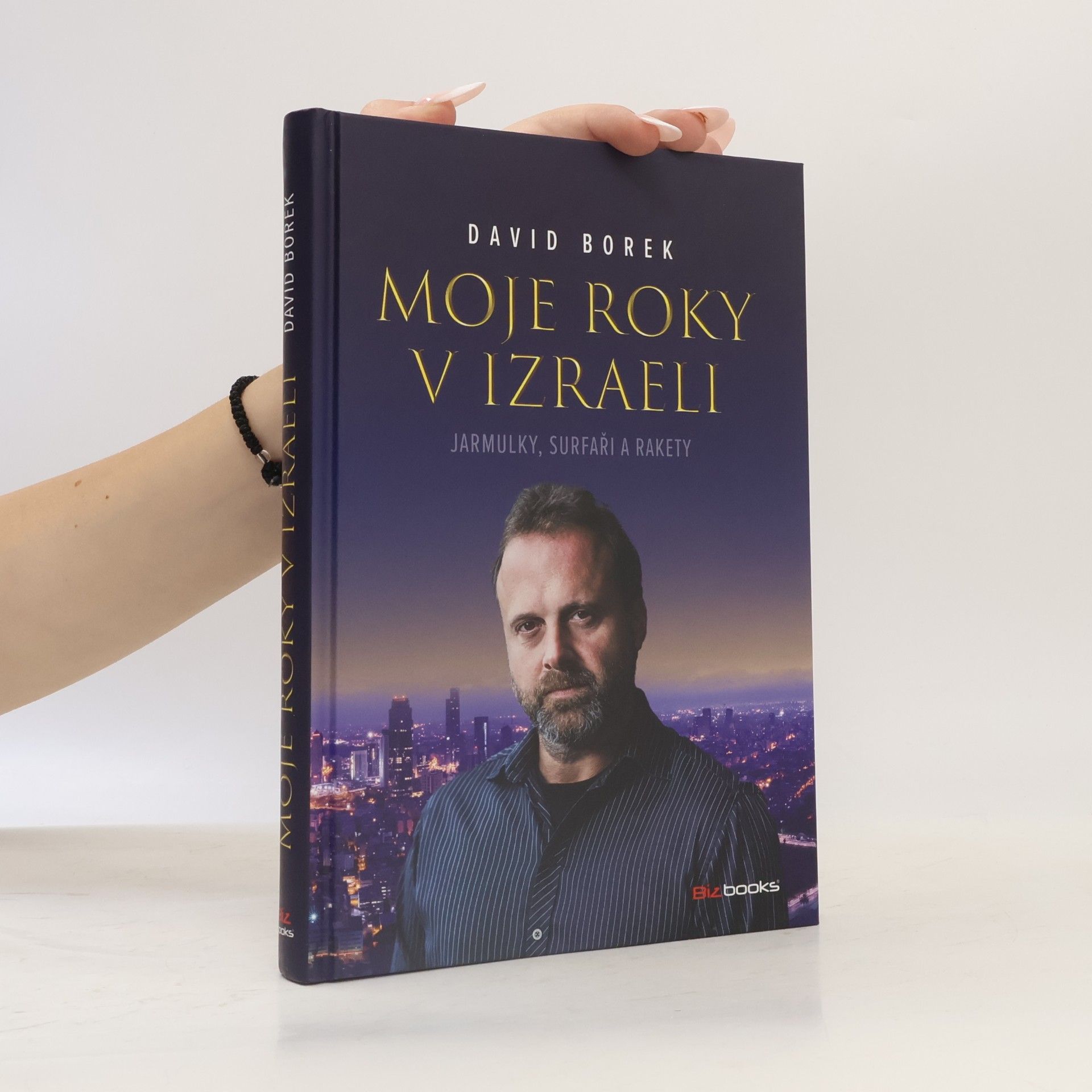 David Borek Moje roky v Izraeli: Jarmulky, surfaři a rakety