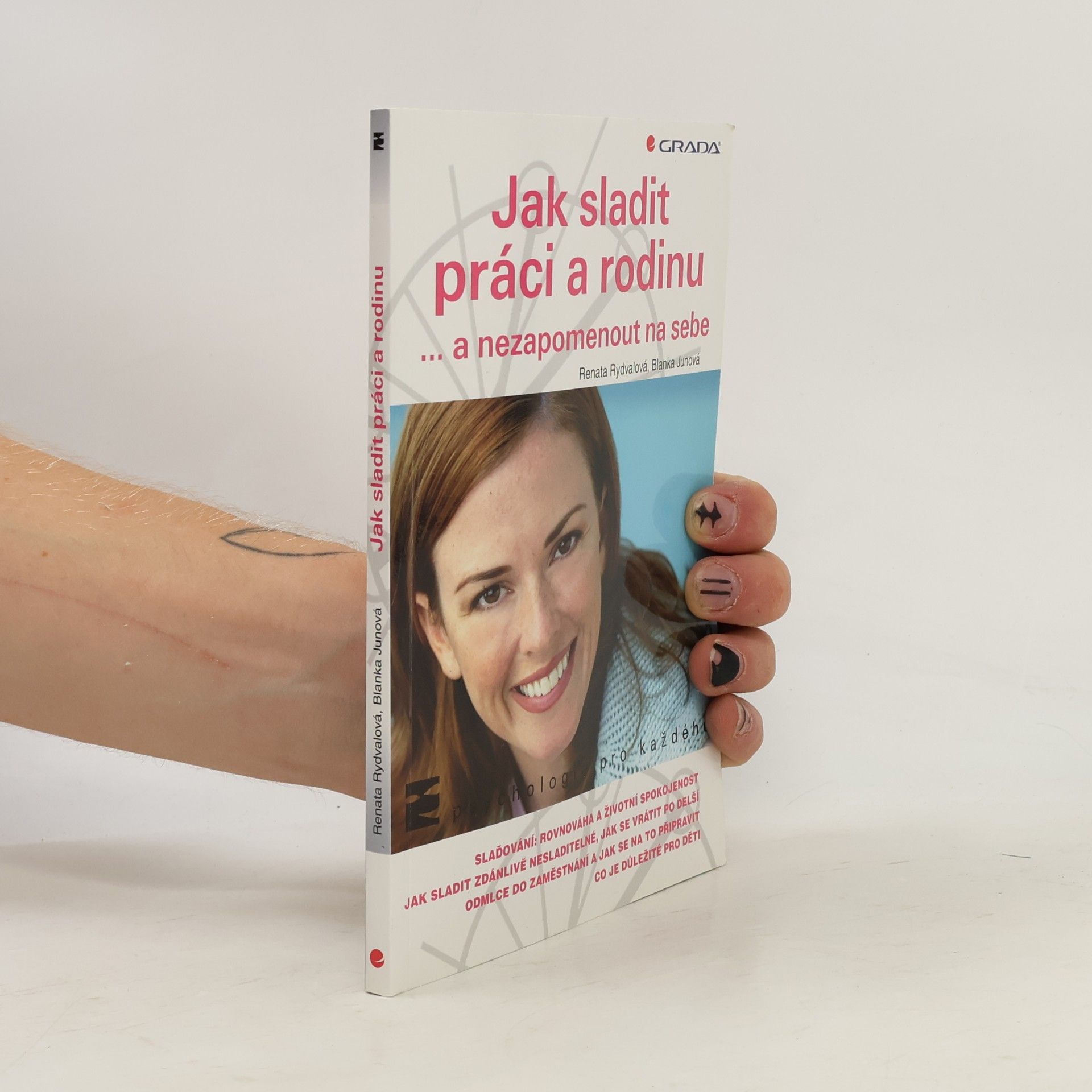 Blanka Junová Jak sladit práci a rodinu : --a nezapomenout na sebe