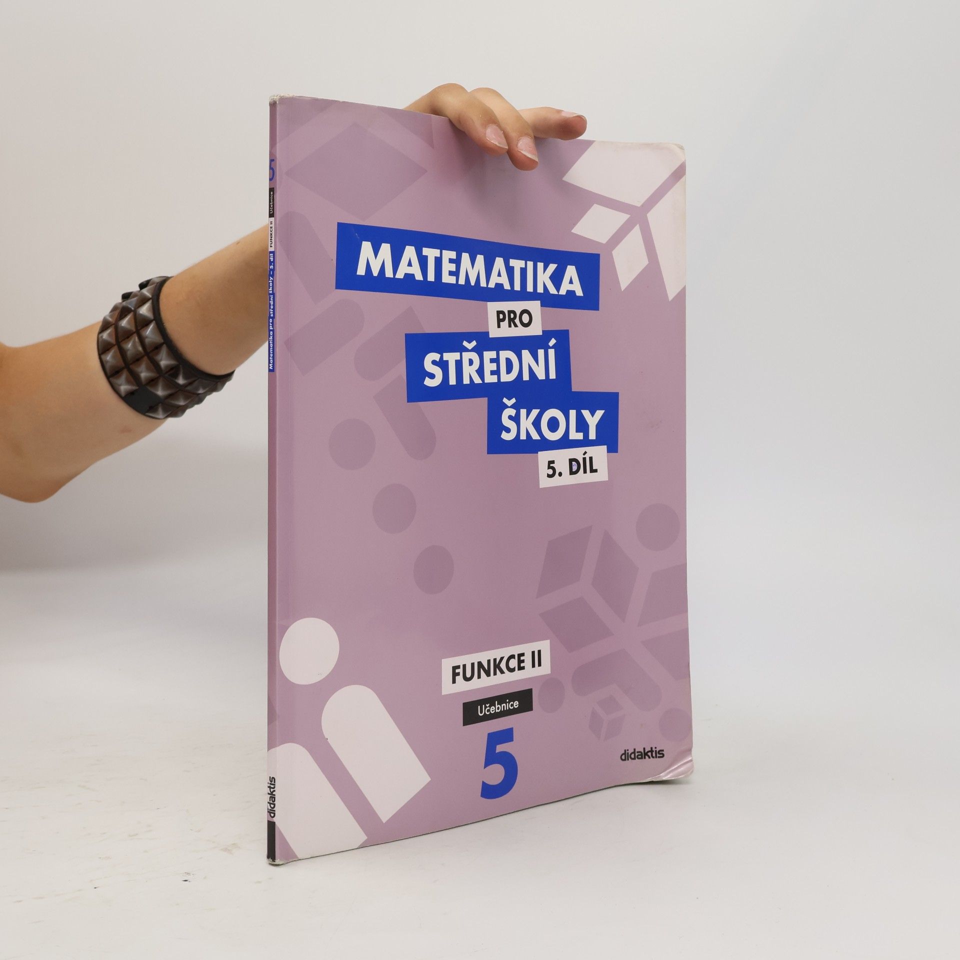 Michaela Cizlerová Matematika pro střední školy. 5. díl, Funkce II